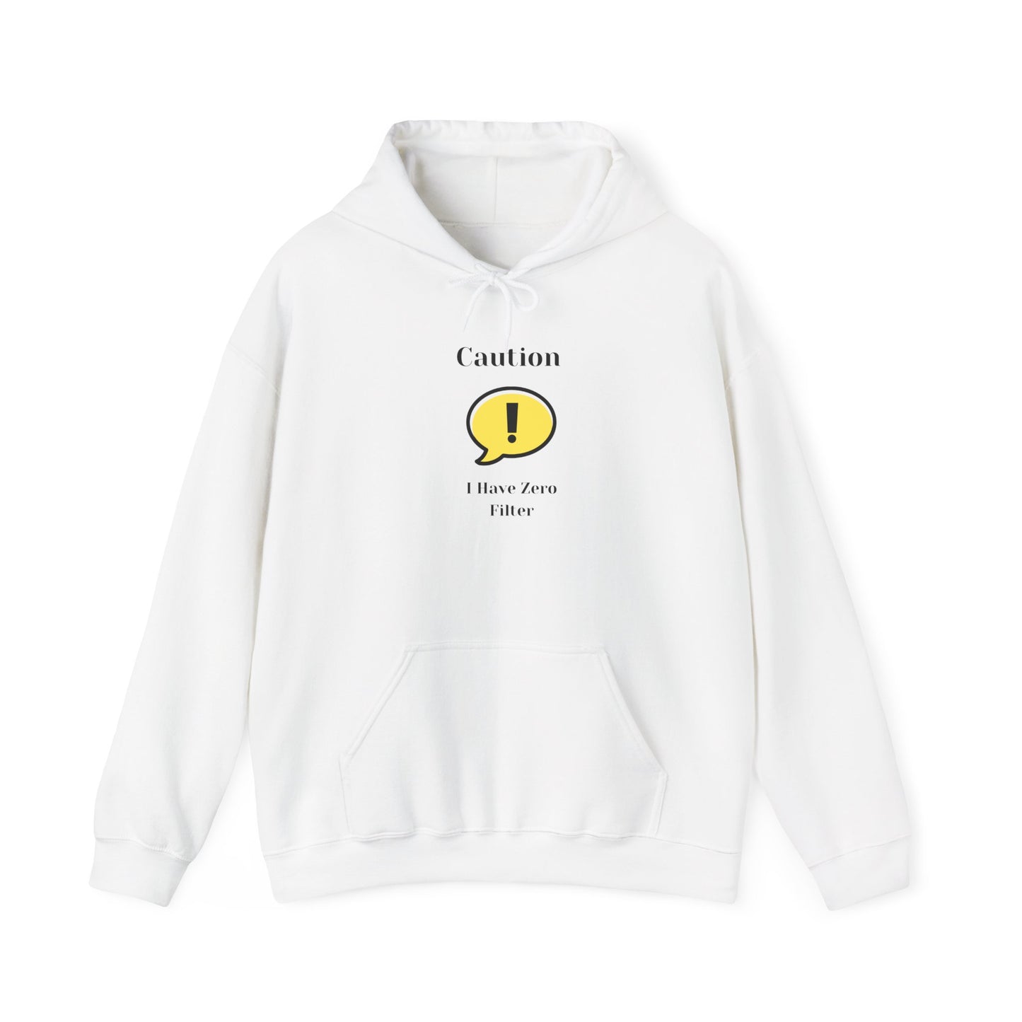 Caution I Have Zero Filter Unisex Hoodie, Funny Sweatshirt Pullover Hooded Sweater