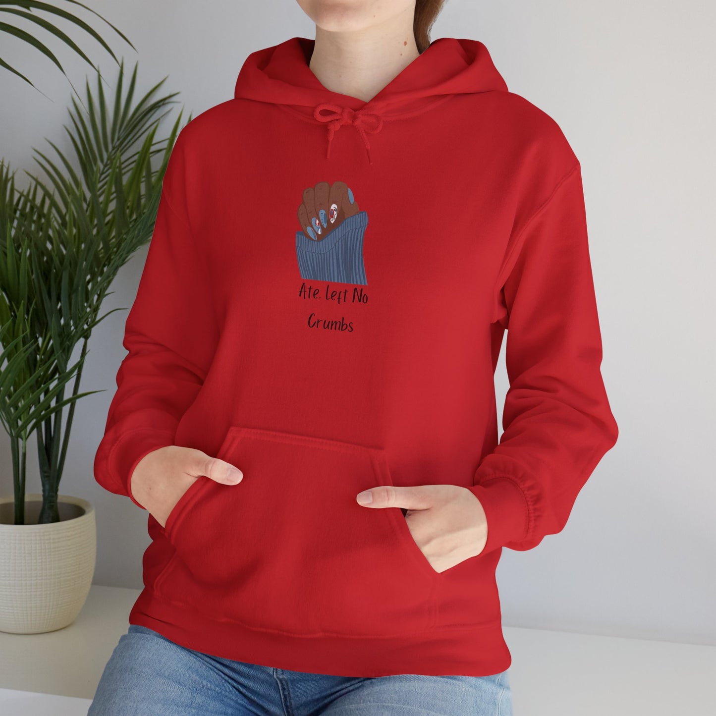 Ate Left No Crumbs Unisex Hooded Sweatshirt Sweater Pullover Hoodie Sweater