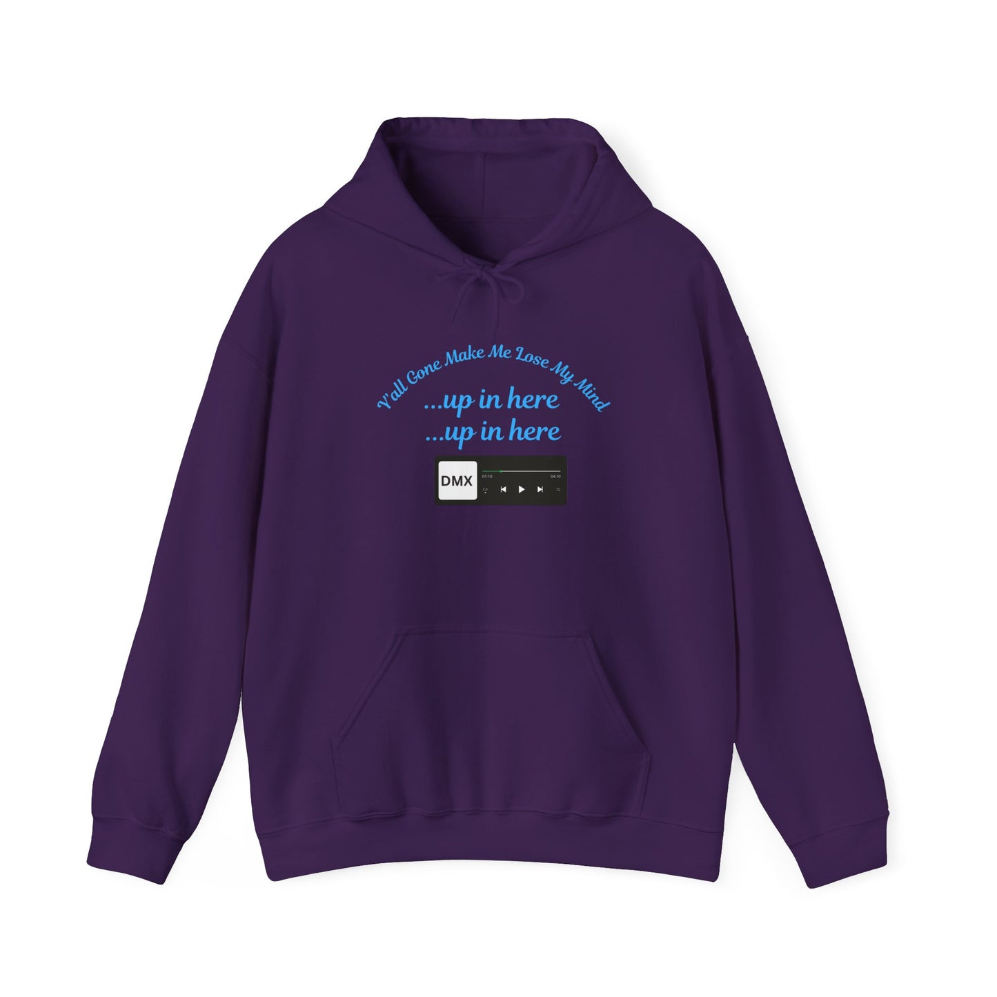 Yall Gone Make Me Lose My Mind Up In Here Unisex Hooded Sweatshirt Pullover Rap Song