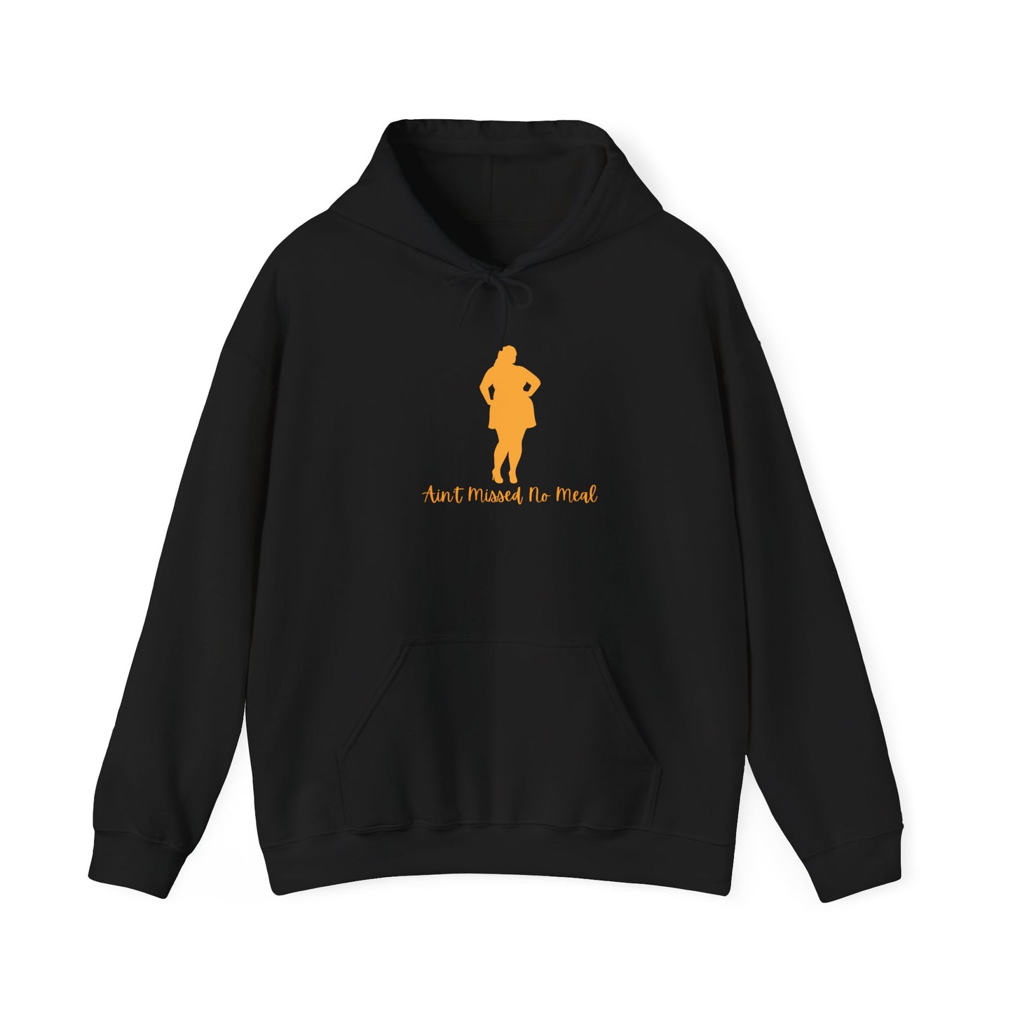 Ain't Missed No Meal Hoodie Unisex Heavy Blend™ Hooded Sweatshirt Pullover Sweater Thick Fine Sexy Volumptuous