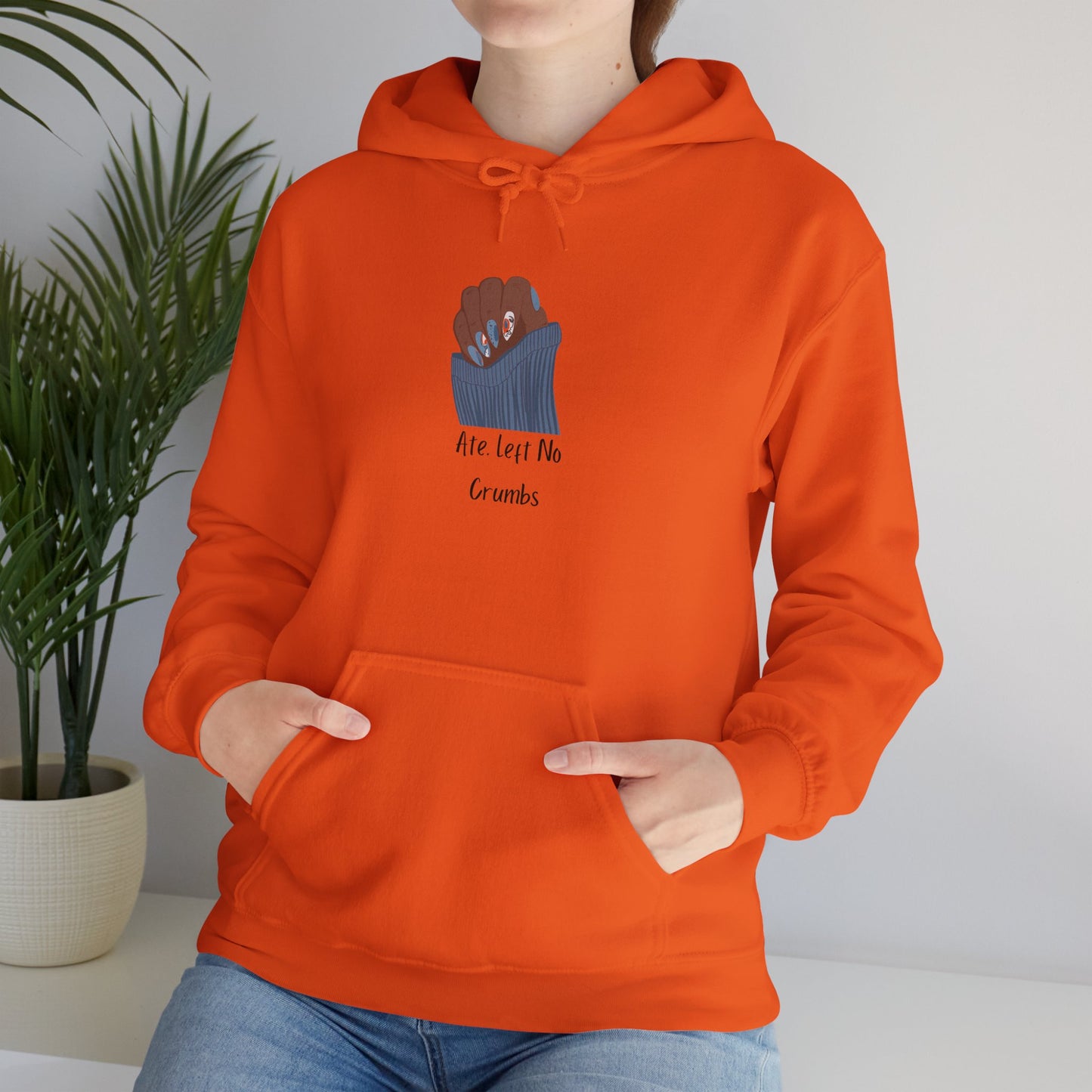Ate Left No Crumbs Unisex Hooded Sweatshirt Sweater Pullover Hoodie Sweater