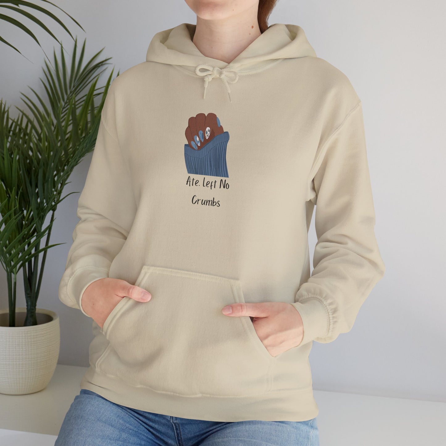 Ate Left No Crumbs Unisex Hooded Sweatshirt Sweater Pullover Hoodie Sweater