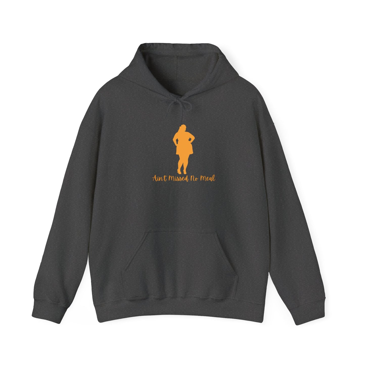 Ain't Missed No Meal Hoodie Unisex Heavy Blend™ Hooded Sweatshirt Pullover Sweater Thick Fine Sexy Volumptuous