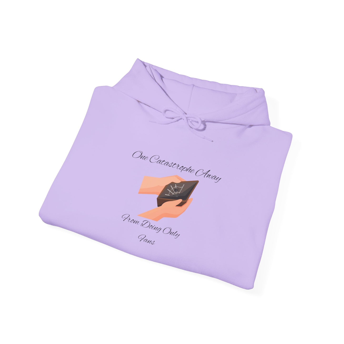 One Catastrophe Away From Doing Only Fans Unisex Hooded Sweatshirt Pullover Sweater Hoodie
