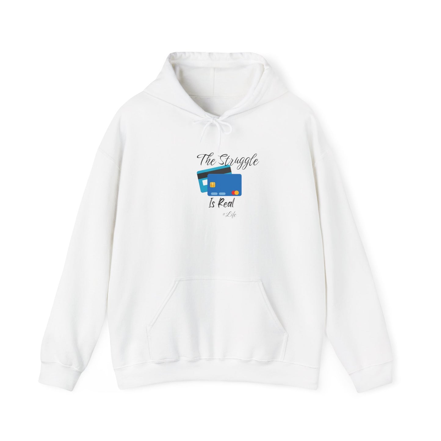 The Struggle is Real Hoodie Unisex Heavy Blend Sweatshirt Pullover Sweater Hooded Sweatshirt