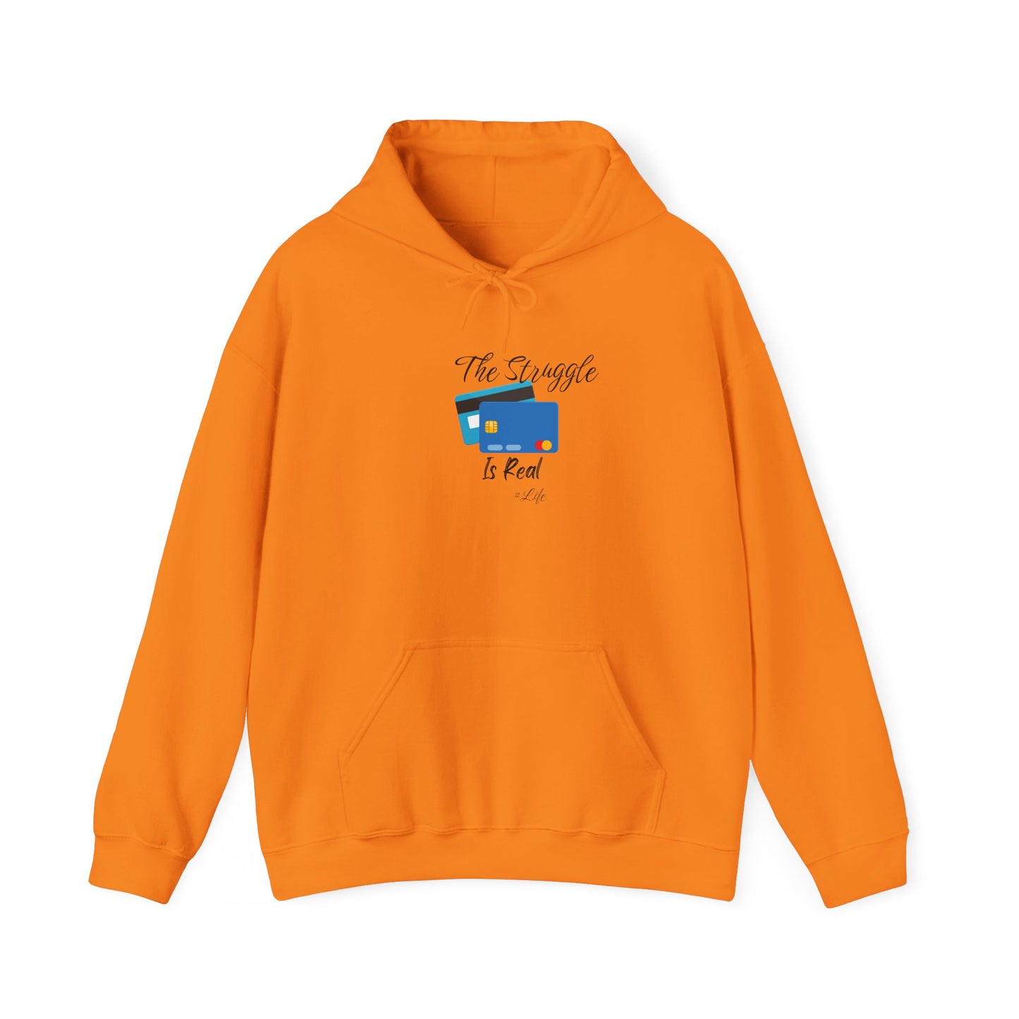 The Struggle is Real Hoodie Unisex Heavy Blend Sweatshirt Pullover Sweater Hooded Sweatshirt