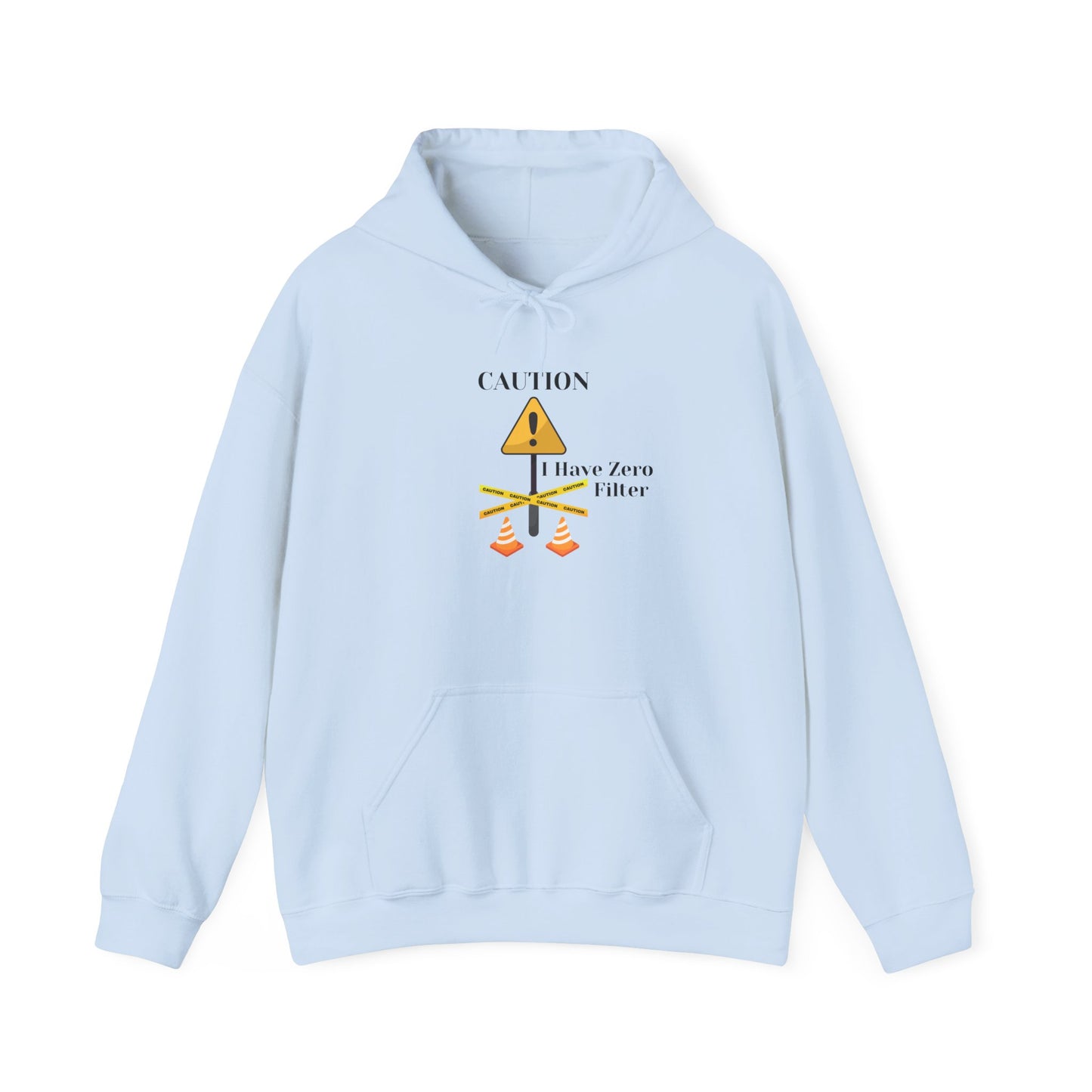 Caution I Have Zero Filter Hoodie, Funny Sweatshirt, Unisex Pullover Tell it Like It Is Pullover Sweater