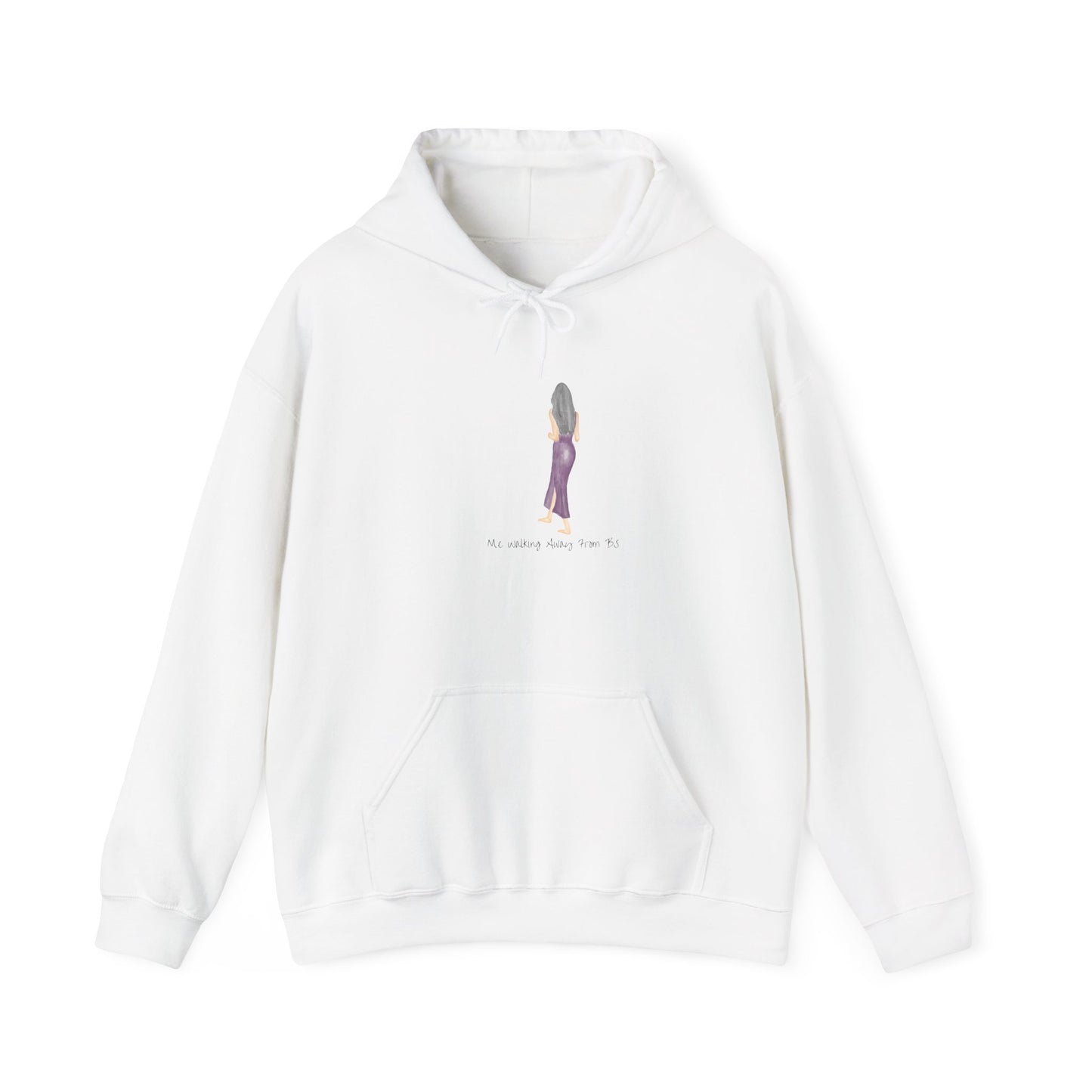 Me Walking Away From BS Unisex Hoodie Sweater Pullover Sweatshirt