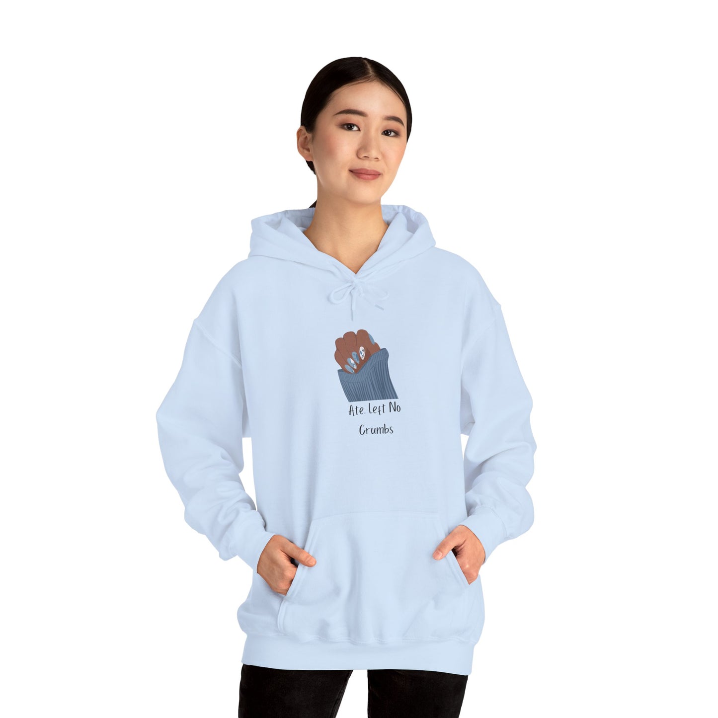 Ate Left No Crumbs Unisex Hooded Sweatshirt Sweater Pullover Hoodie Sweater