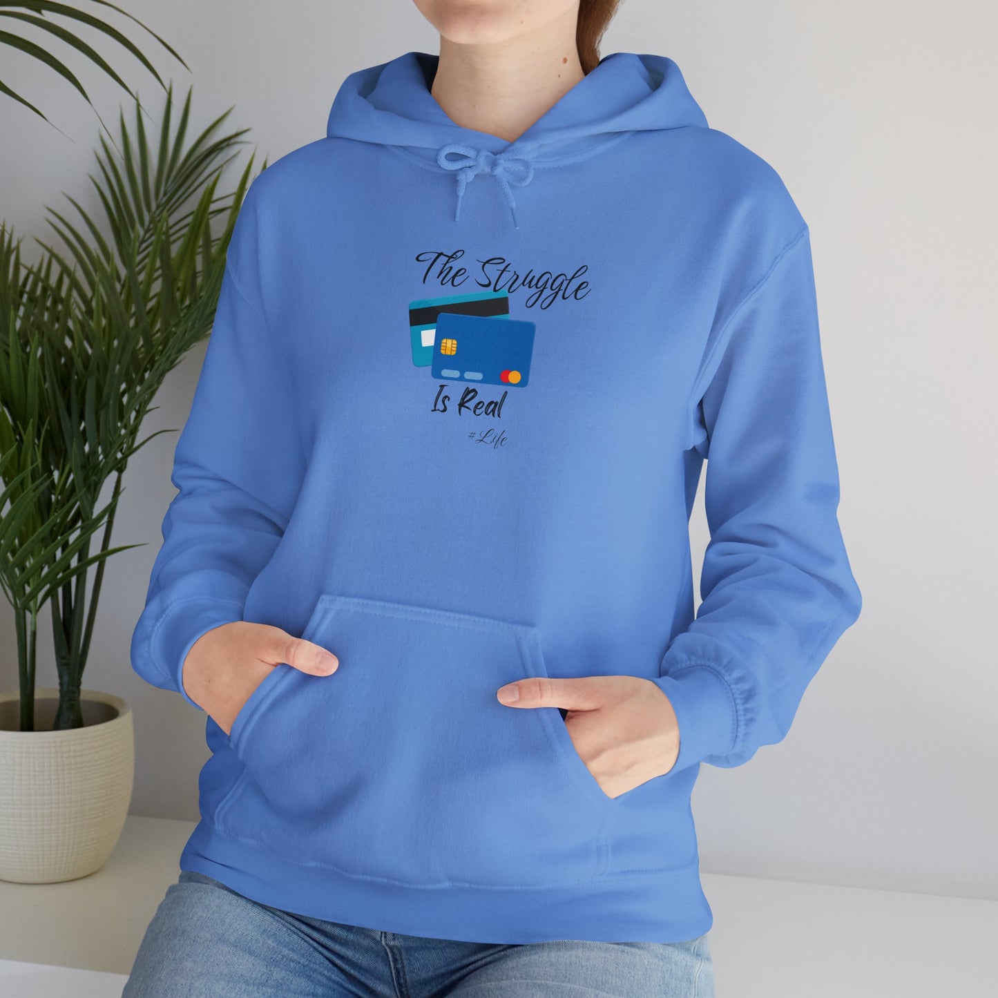 The Struggle is Real Hoodie Unisex Heavy Blend Sweatshirt Pullover Sweater Hooded Sweatshirt