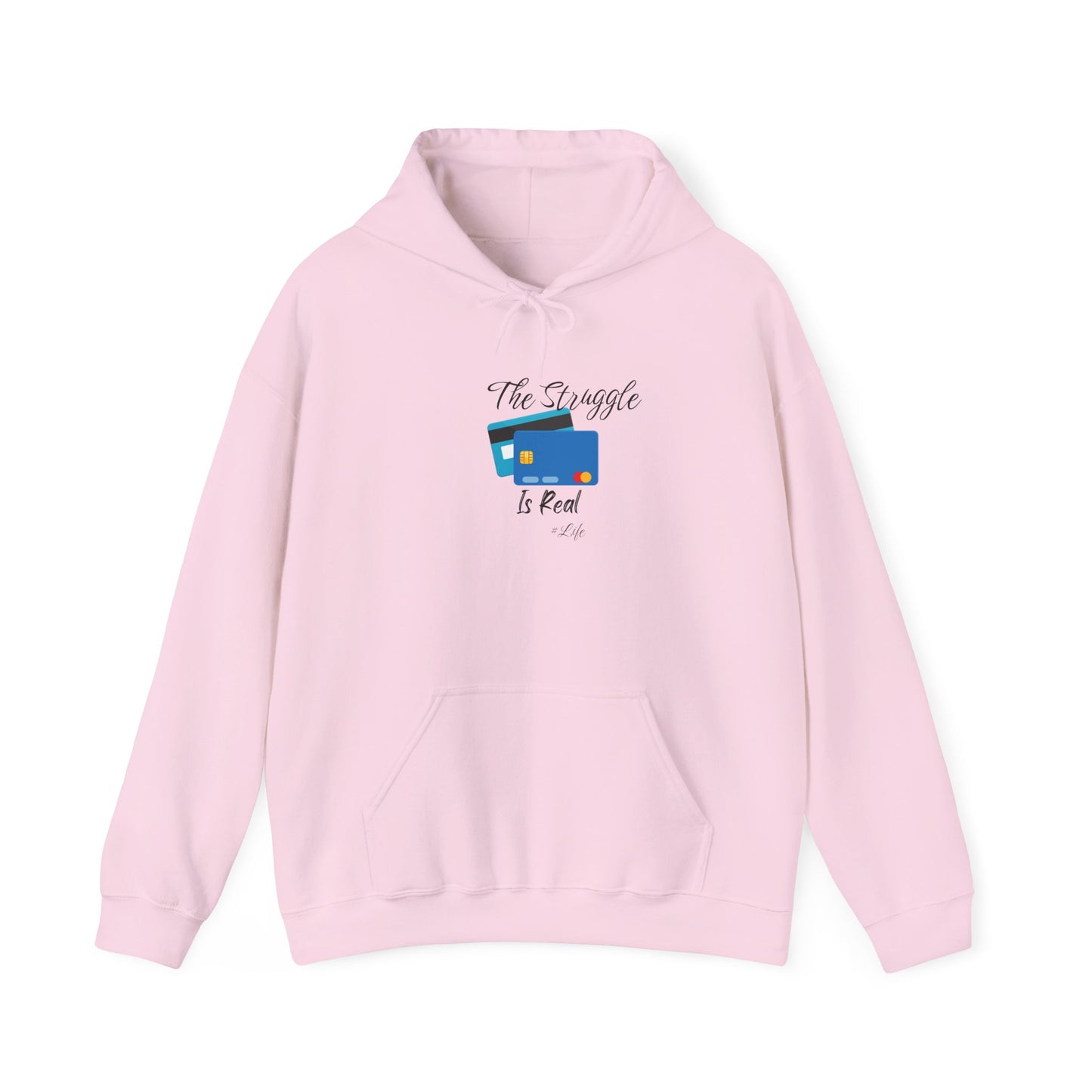 The Struggle is Real Hoodie Unisex Heavy Blend Sweatshirt Pullover Sweater Hooded Sweatshirt