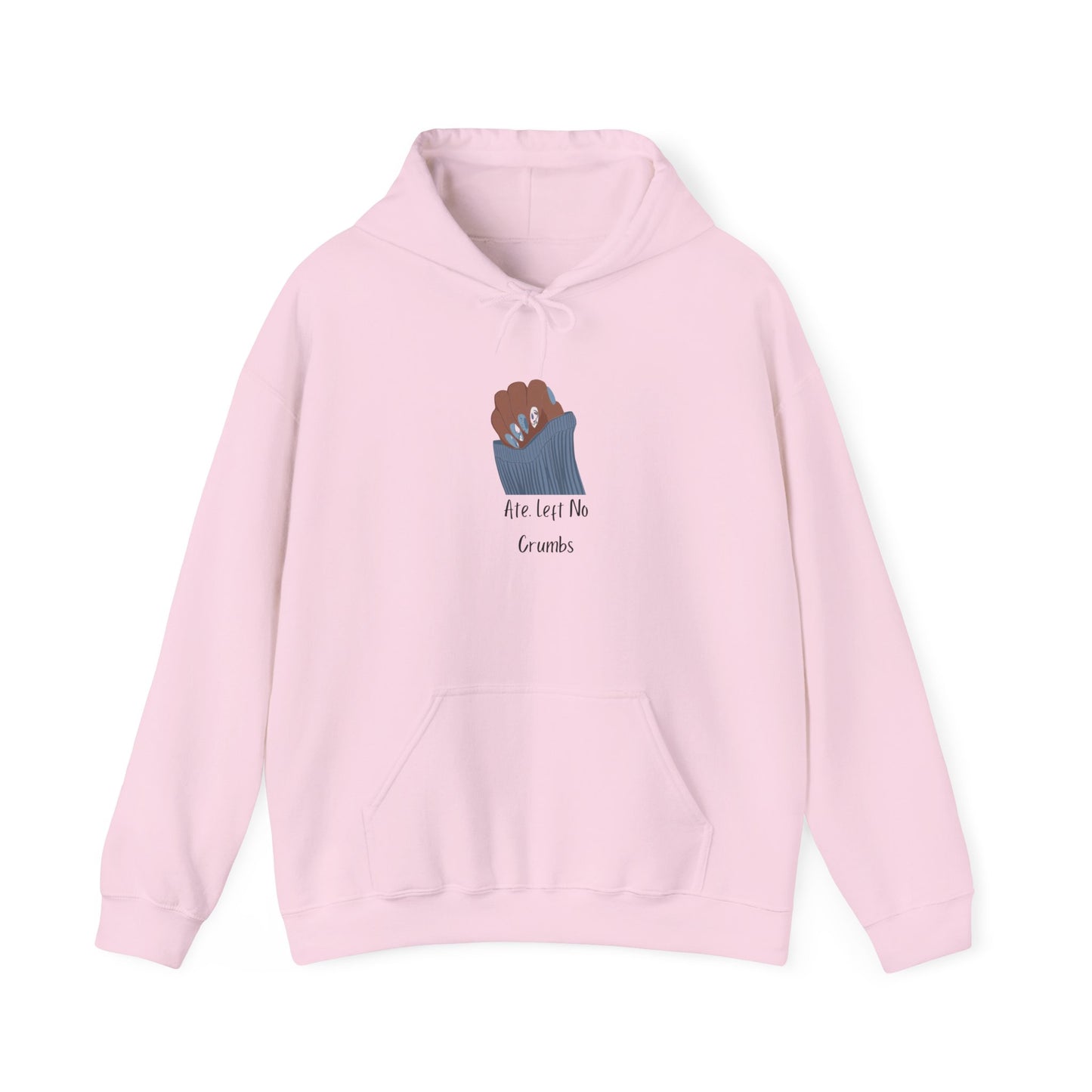 Ate Left No Crumbs Unisex Hooded Sweatshirt Sweater Pullover Hoodie Sweater