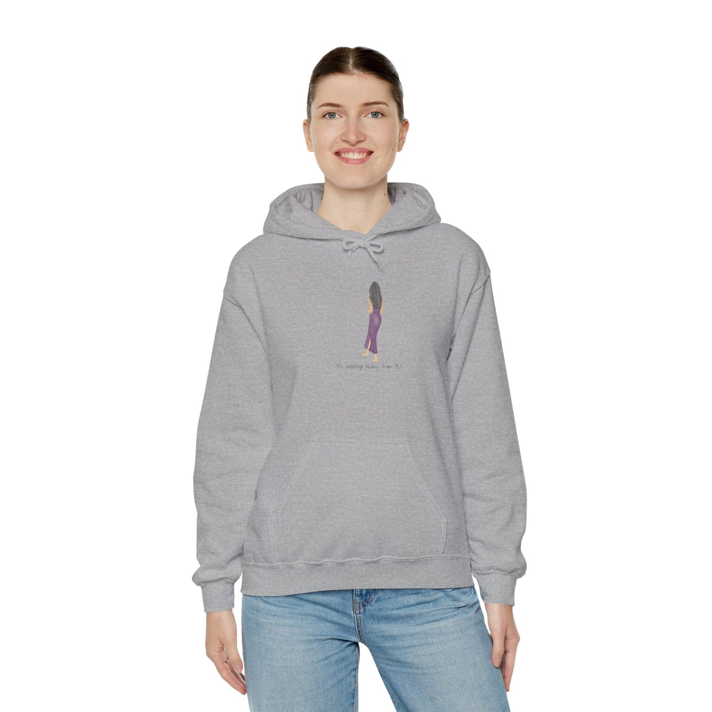 Me Walking Away From BS Unisex Hoodie Sweater Pullover Sweatshirt