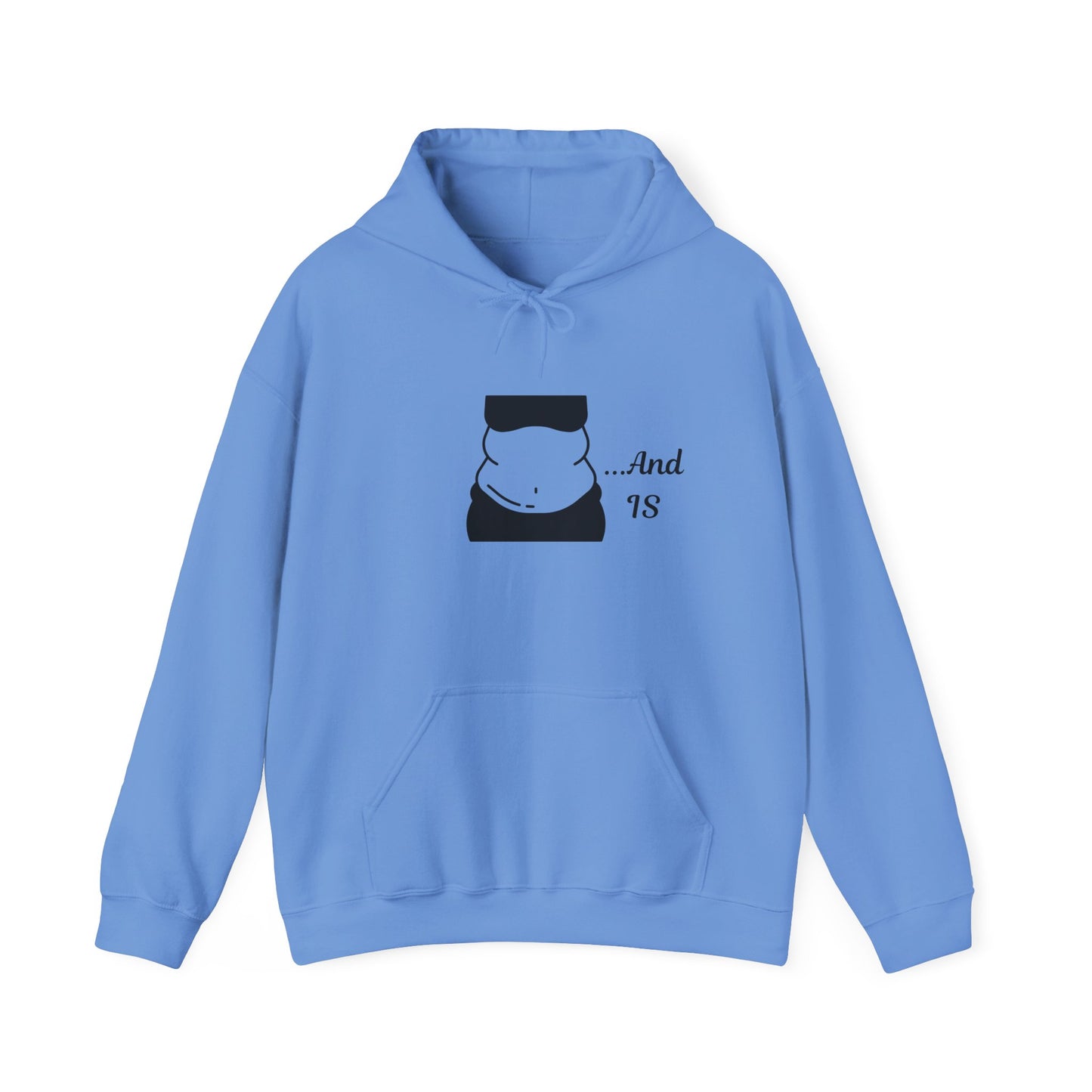 And IS Hoodie Unisex Heavy Blend™ Hooded Sweatshirt Fat Fupa Big Girl Rolls Pullover Sweater