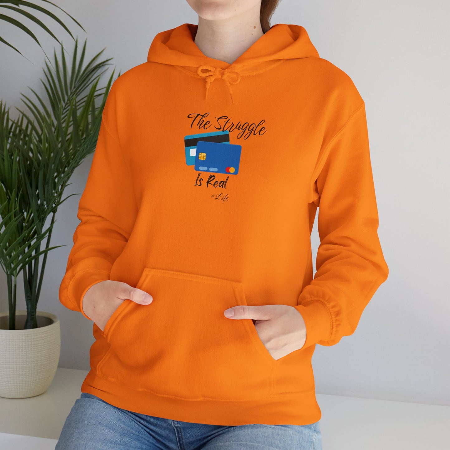 The Struggle is Real Hoodie Unisex Heavy Blend Sweatshirt Pullover Sweater Hooded Sweatshirt