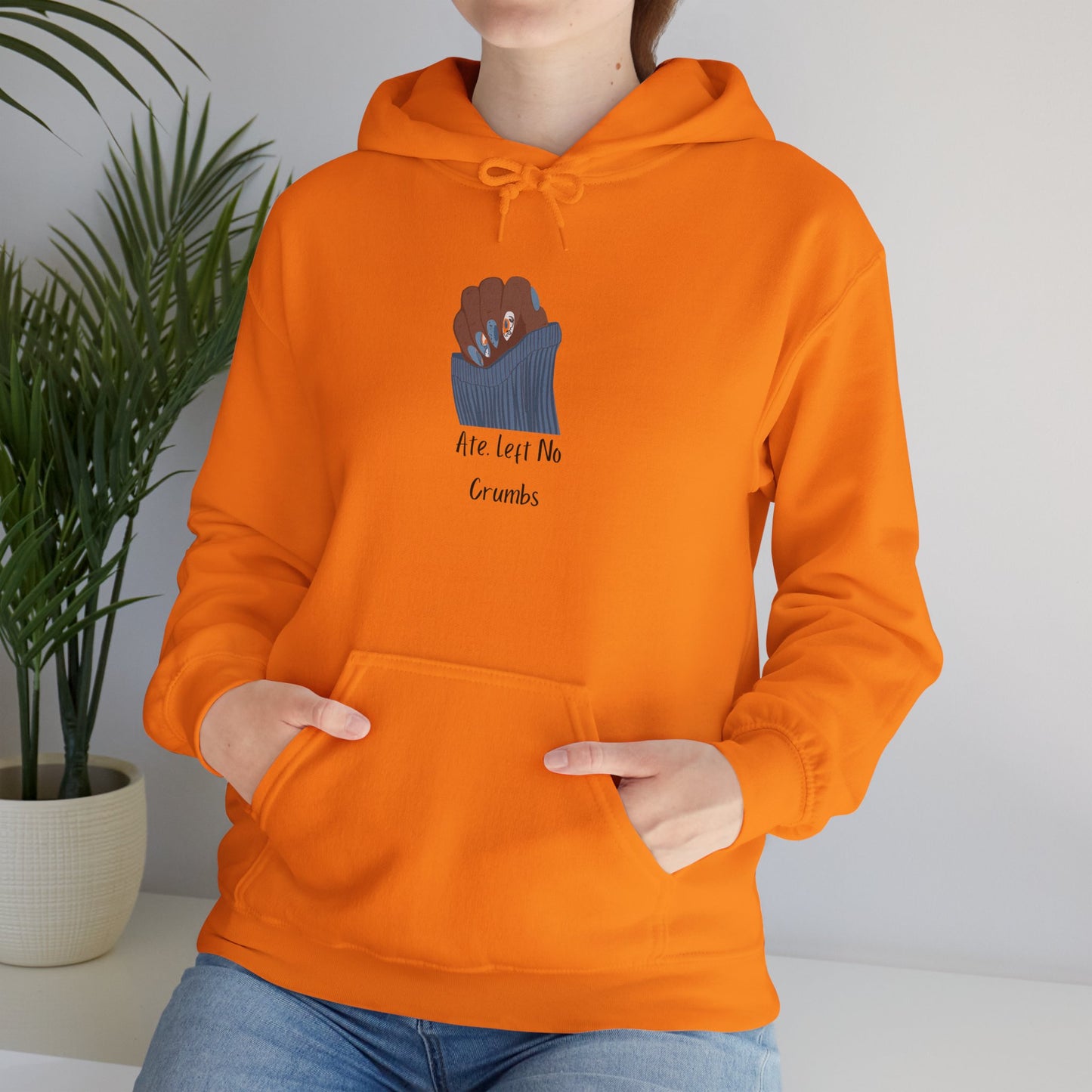 Ate Left No Crumbs Unisex Hooded Sweatshirt Sweater Pullover Hoodie Sweater