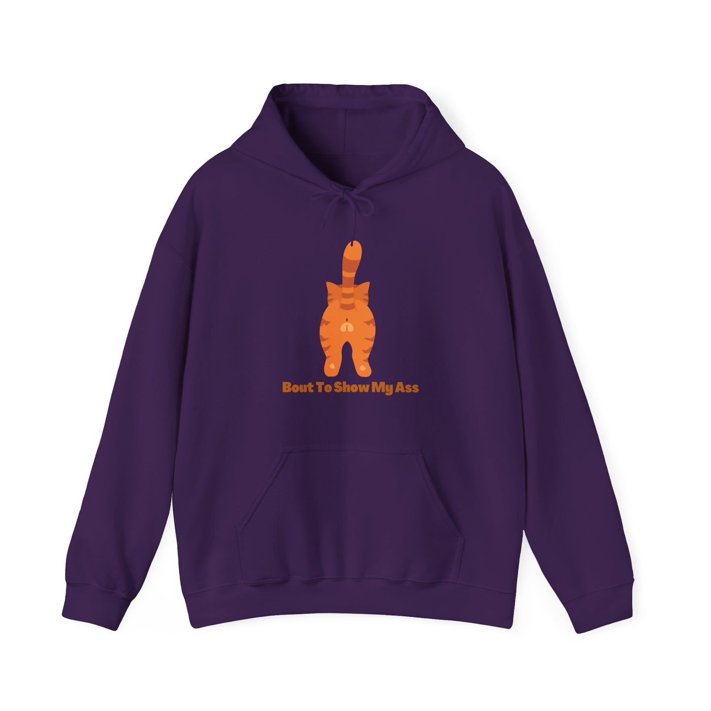 Bout To Show My Ass Unisex Heavy Blend Hooded Sweatshirt Cat Shirt Animal Shirt Funny Humor Shirt Drunk Shirt Pullover Hoodie