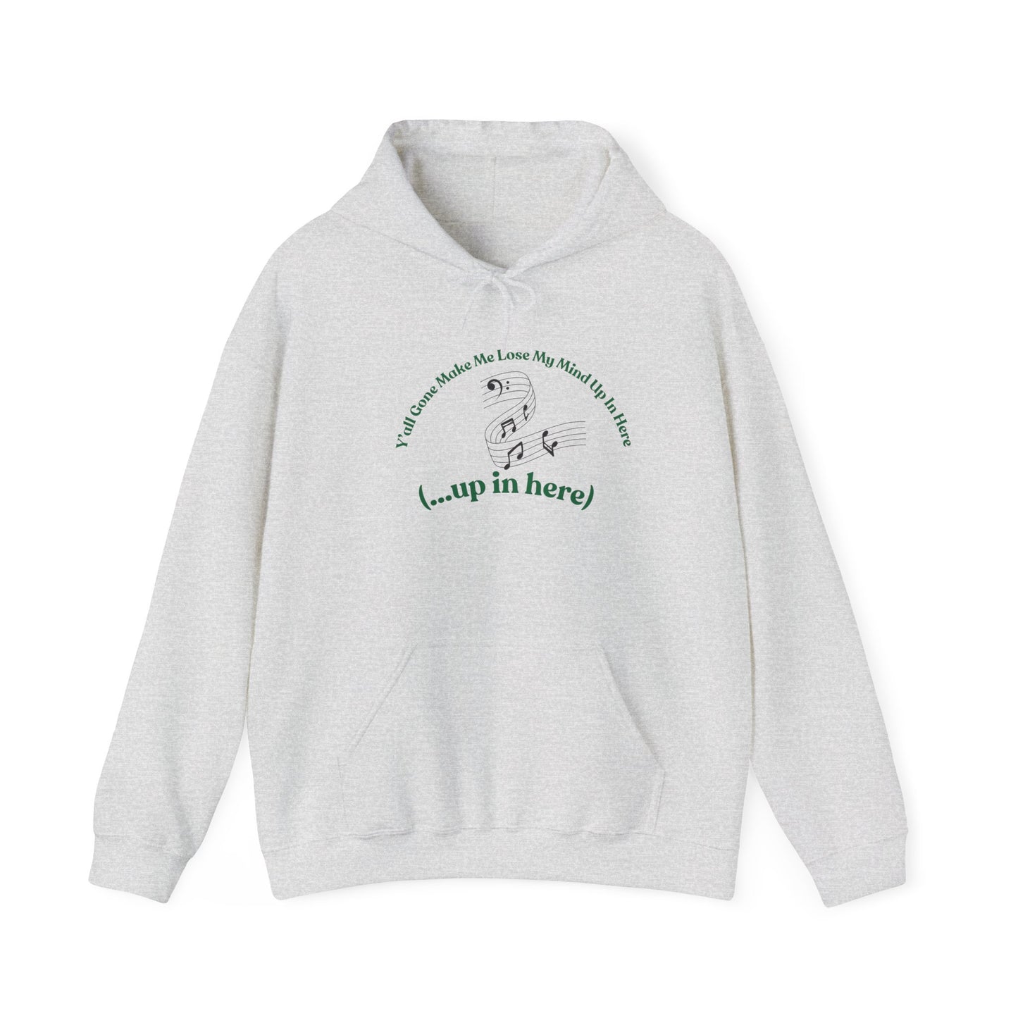 Yall Gone Make Me Lose My Mind Up In Here Hoodie Sweatshirt Pullover Rap Song