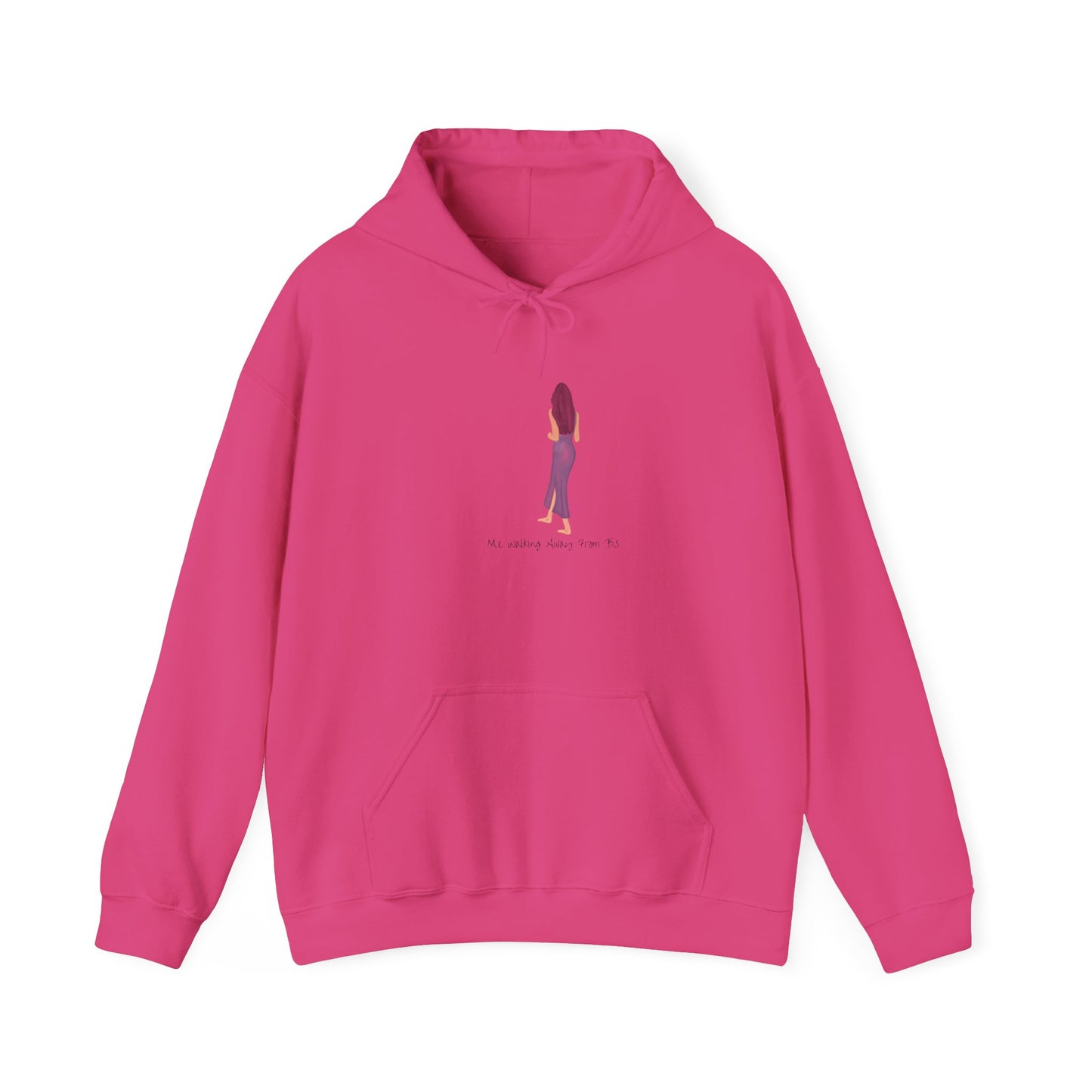 Me Walking Away From BS Unisex Hoodie Sweater Pullover Sweatshirt