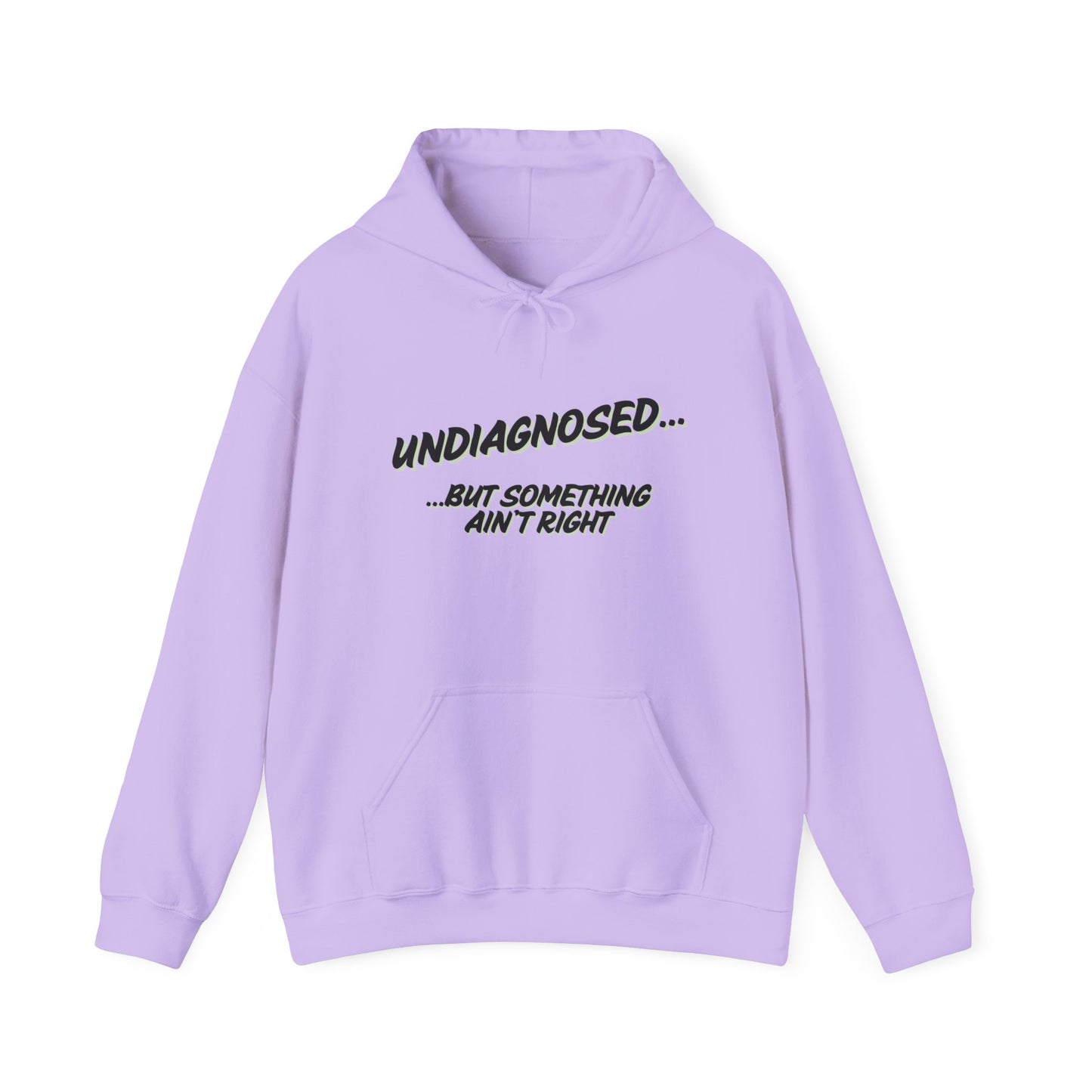 UnDiagnosed But Something Ain't Right Unisex Heavy Blend™ Hooded Sweatshirt Mental Health Funny Hoodie Pullover