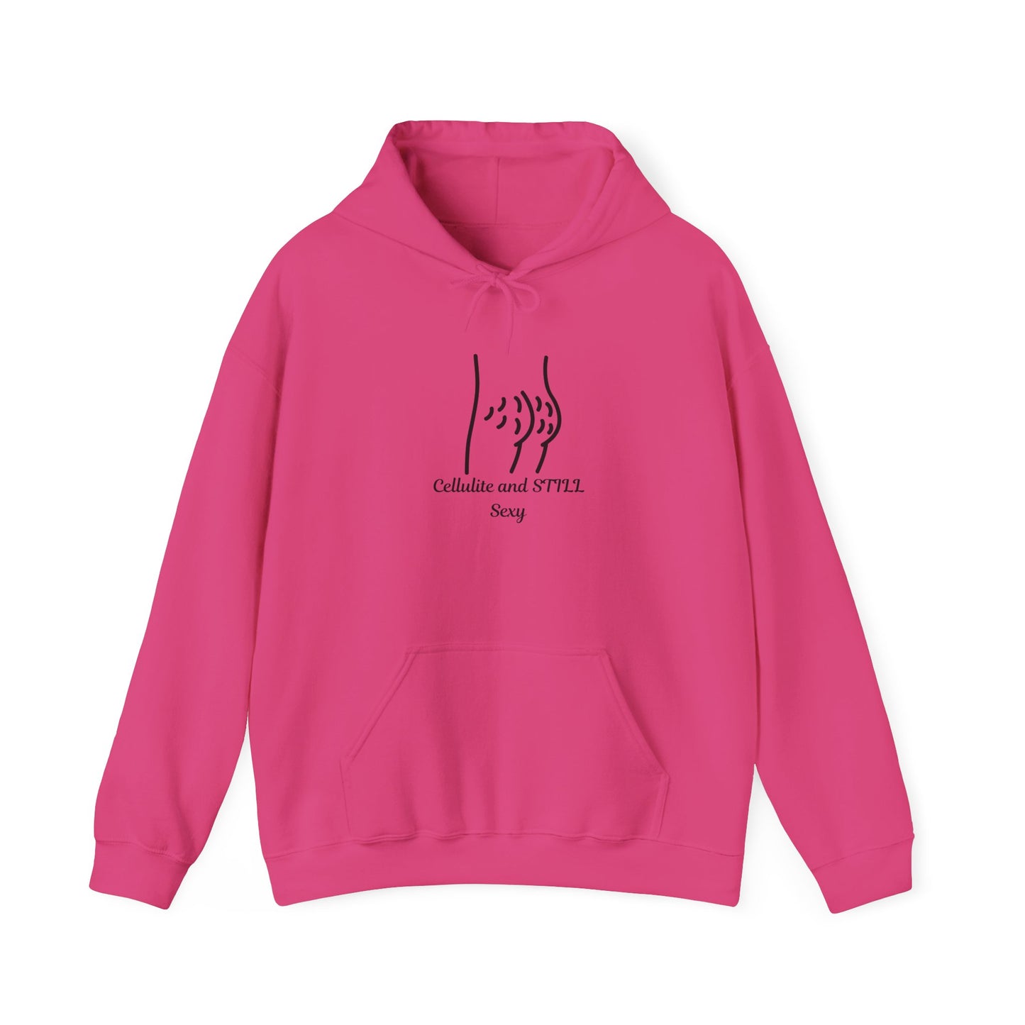 Cellulite And Still Sexy Hoodie Self-Love Gift, Affirmation Apparel, Cozy Sweatshirt, Body Positivity Pullover Sweater Hooded Sweatshirt