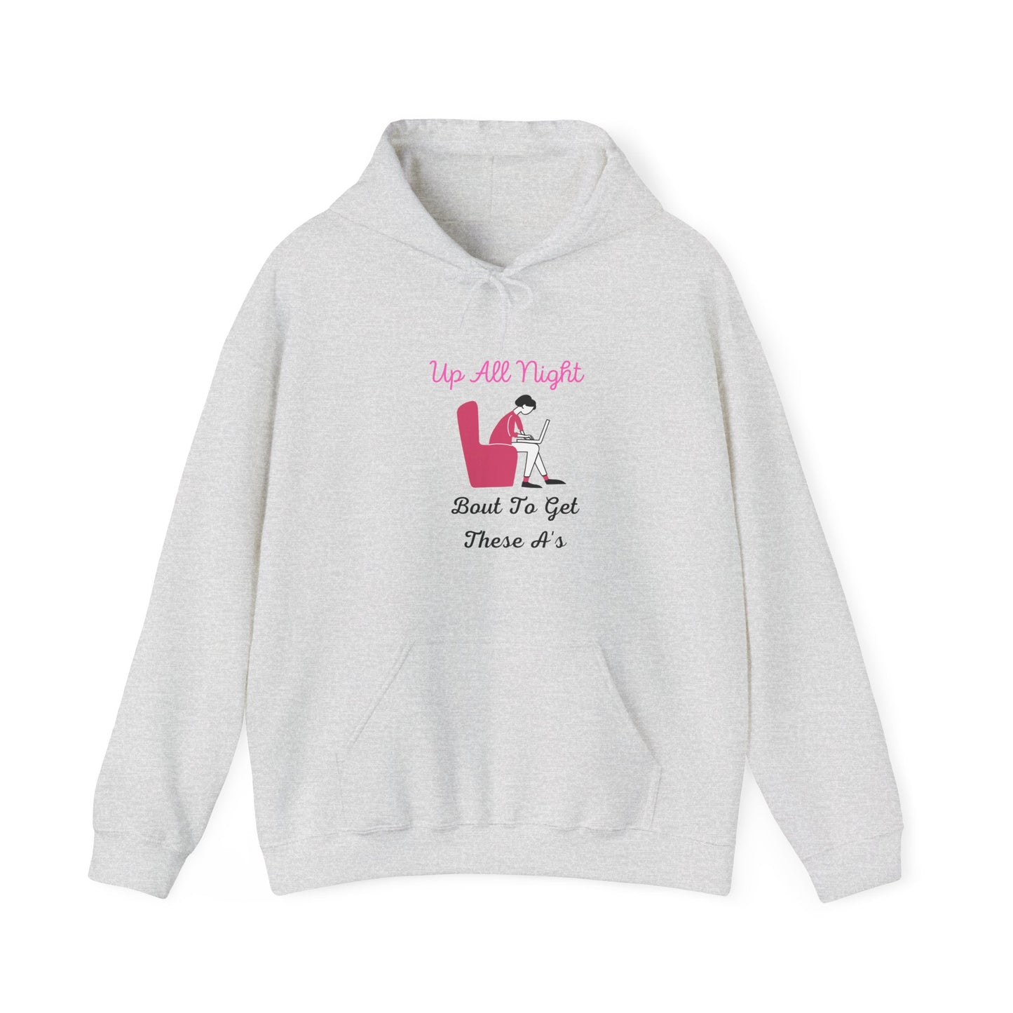 Up All Night Bout To Get These A's Unisex Heavy Blend Hooded Sweatshirt Studying College