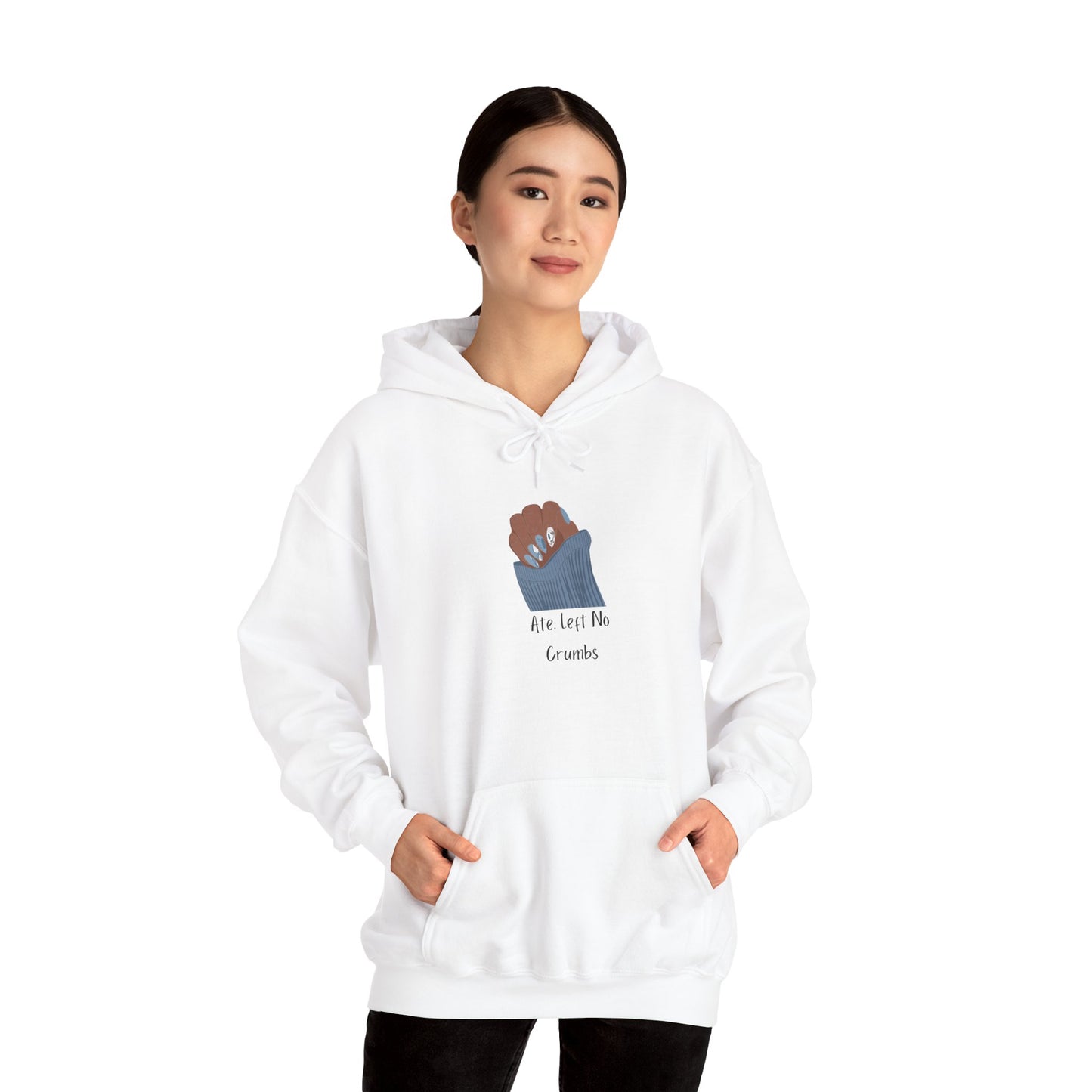 Ate Left No Crumbs Unisex Hooded Sweatshirt Sweater Pullover Hoodie Sweater