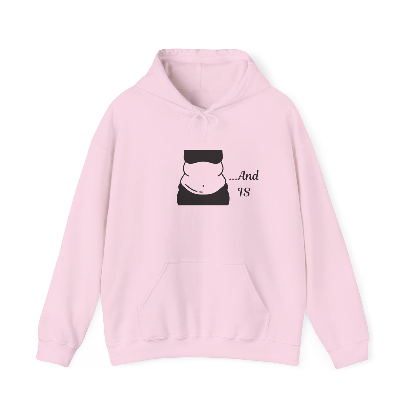 And IS Hoodie Unisex Heavy Blend™ Hooded Sweatshirt Fat Fupa Big Girl Rolls Pullover Sweater