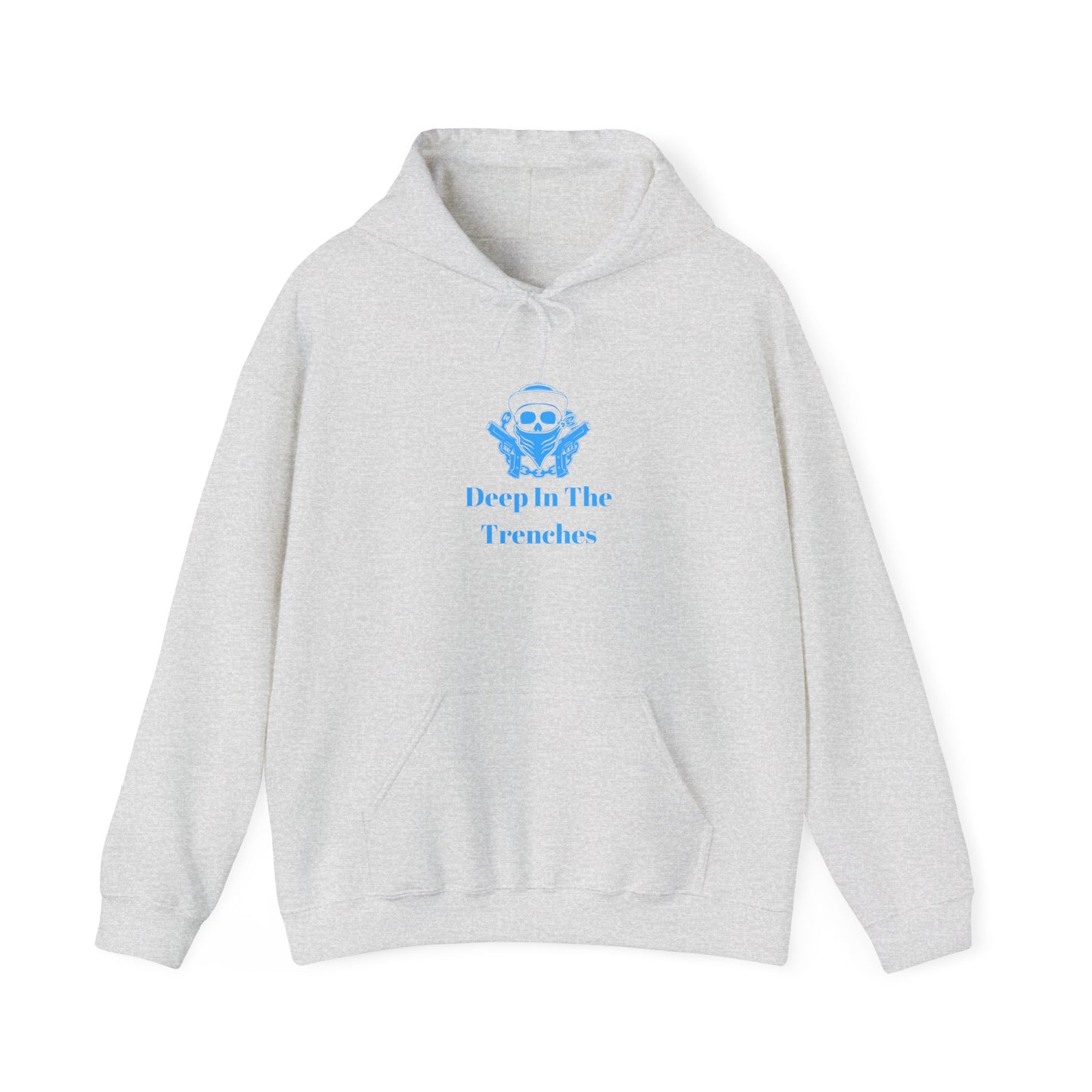 Deep In The Trenches Hoodie Unisex Heavy Blend™ Hooded Sweatshirt Gangsta Thug Bad Boy Street Dude Pullover Sweater