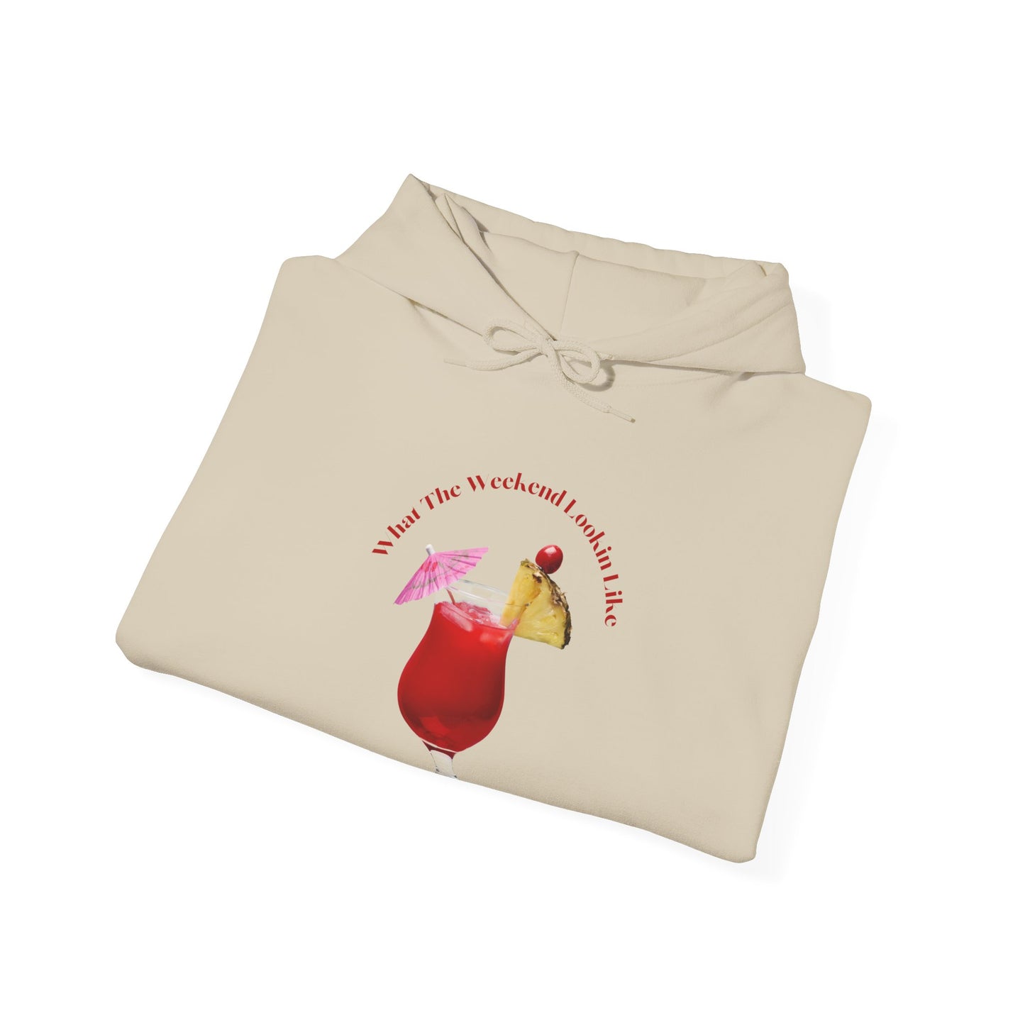 What The Weekend Looking Like Unisex Heavy Blend Hooded Sweatshirt Weekend Shirt Drink Party Toast Pullover Sweater