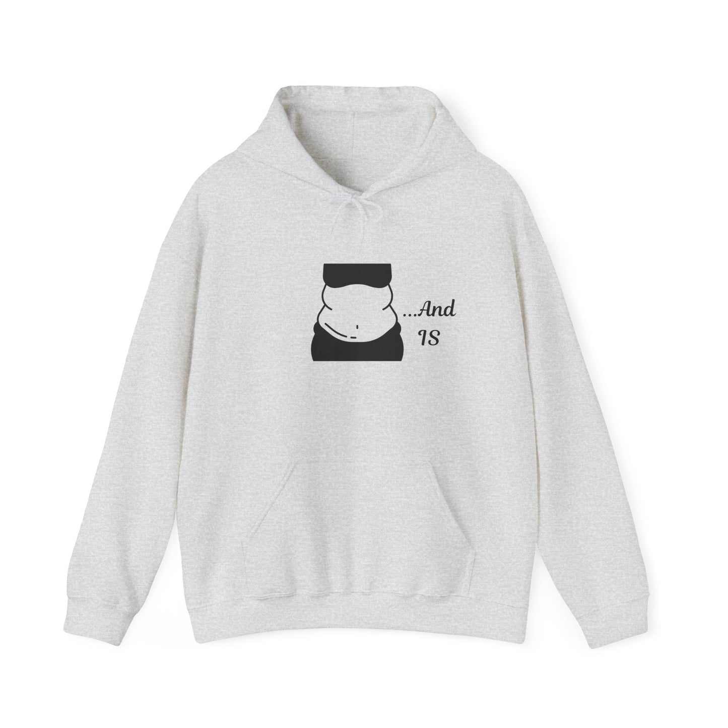 And IS Hoodie Unisex Heavy Blend™ Hooded Sweatshirt Fat Fupa Big Girl Rolls Pullover Sweater