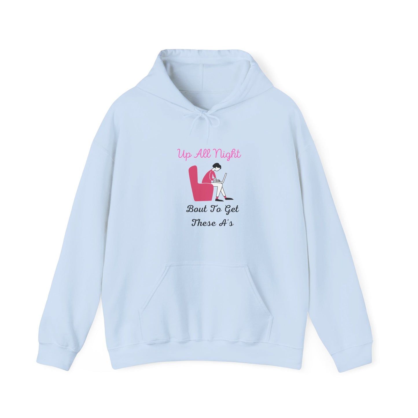 Up All Night Bout To Get These A's Unisex Heavy Blend Hooded Sweatshirt Studying College