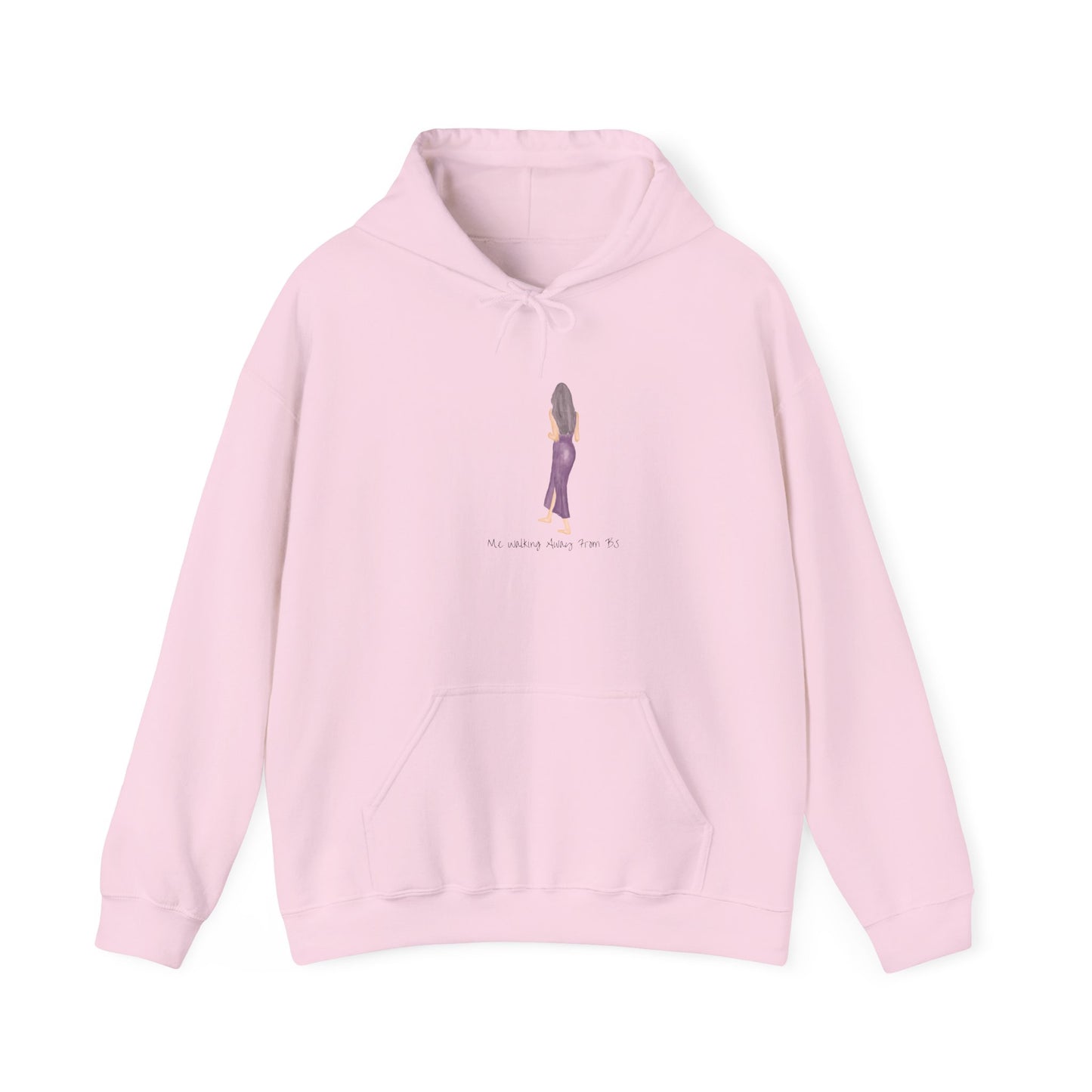 Me Walking Away From BS Unisex Hoodie Sweater Pullover Sweatshirt