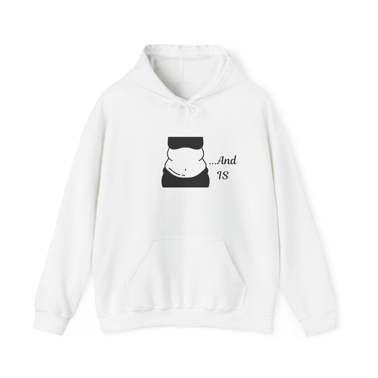 And IS Hoodie Unisex Heavy Blend™ Hooded Sweatshirt Fat Fupa Big Girl Rolls Pullover Sweater