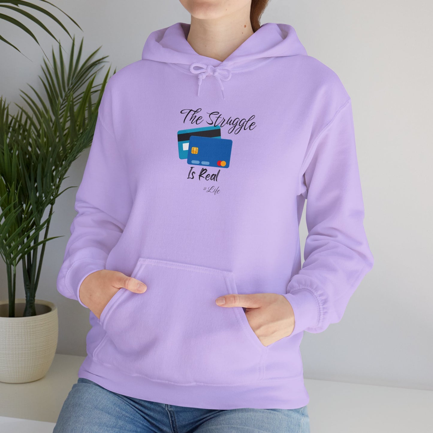 The Struggle is Real Hoodie Unisex Heavy Blend Sweatshirt Pullover Sweater Hooded Sweatshirt