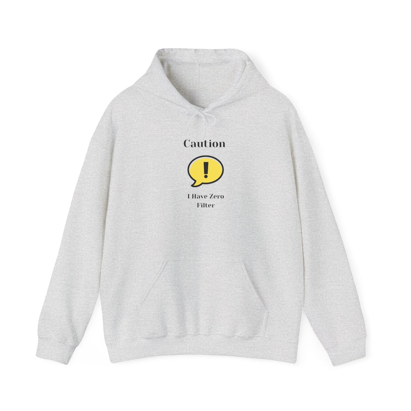 Caution I Have Zero Filter Unisex Hoodie, Funny Sweatshirt Pullover Hooded Sweater