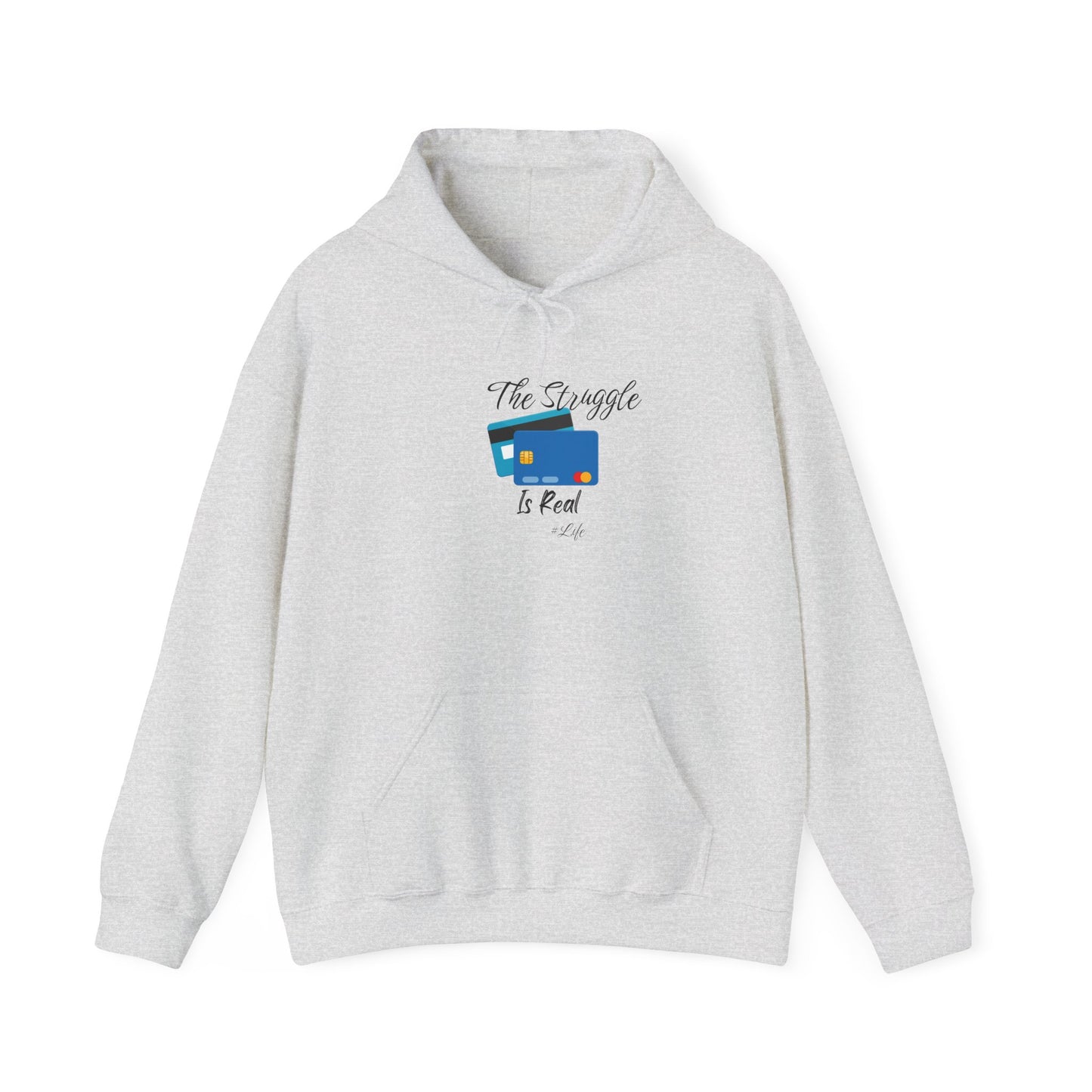 The Struggle is Real Hoodie Unisex Heavy Blend Sweatshirt Pullover Sweater Hooded Sweatshirt