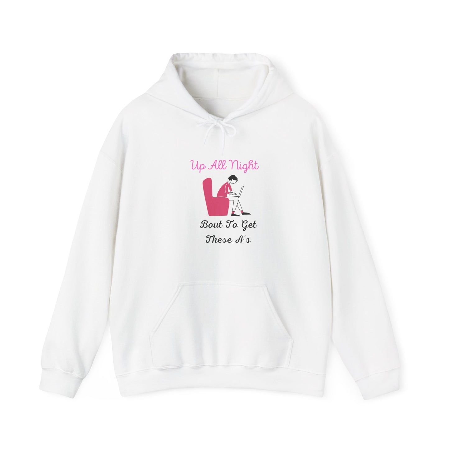 Up All Night Bout To Get These A's Unisex Heavy Blend Hooded Sweatshirt Studying College