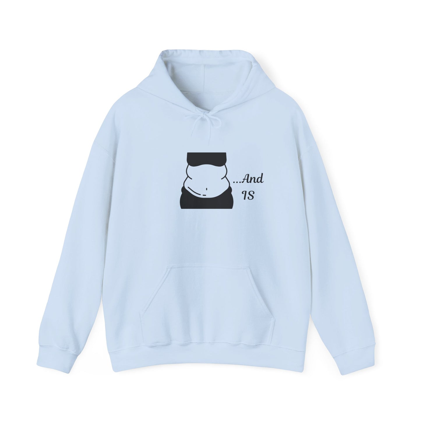 And IS Hoodie Unisex Heavy Blend™ Hooded Sweatshirt Fat Fupa Big Girl Rolls Pullover Sweater