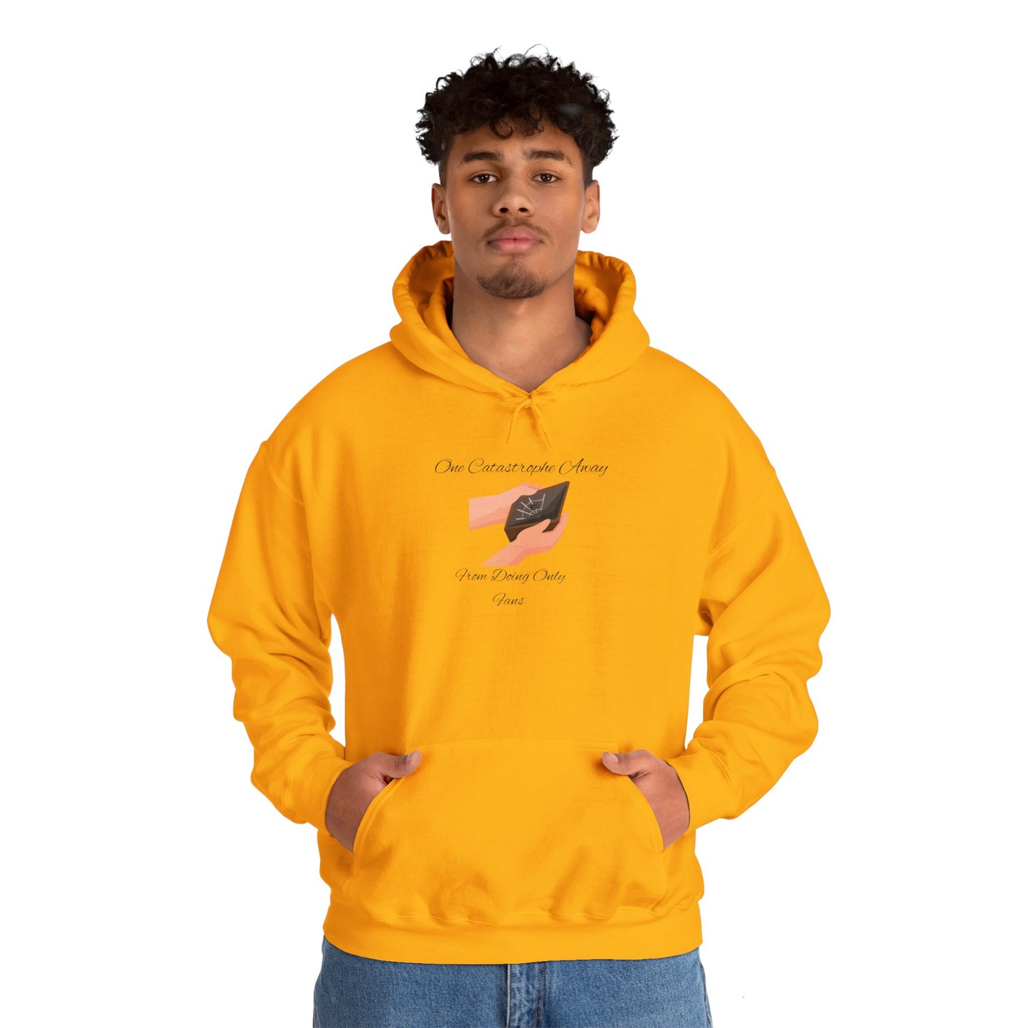 One Catastrophe Away From Doing Only Fans Unisex Hooded Sweatshirt Pullover Sweater Hoodie
