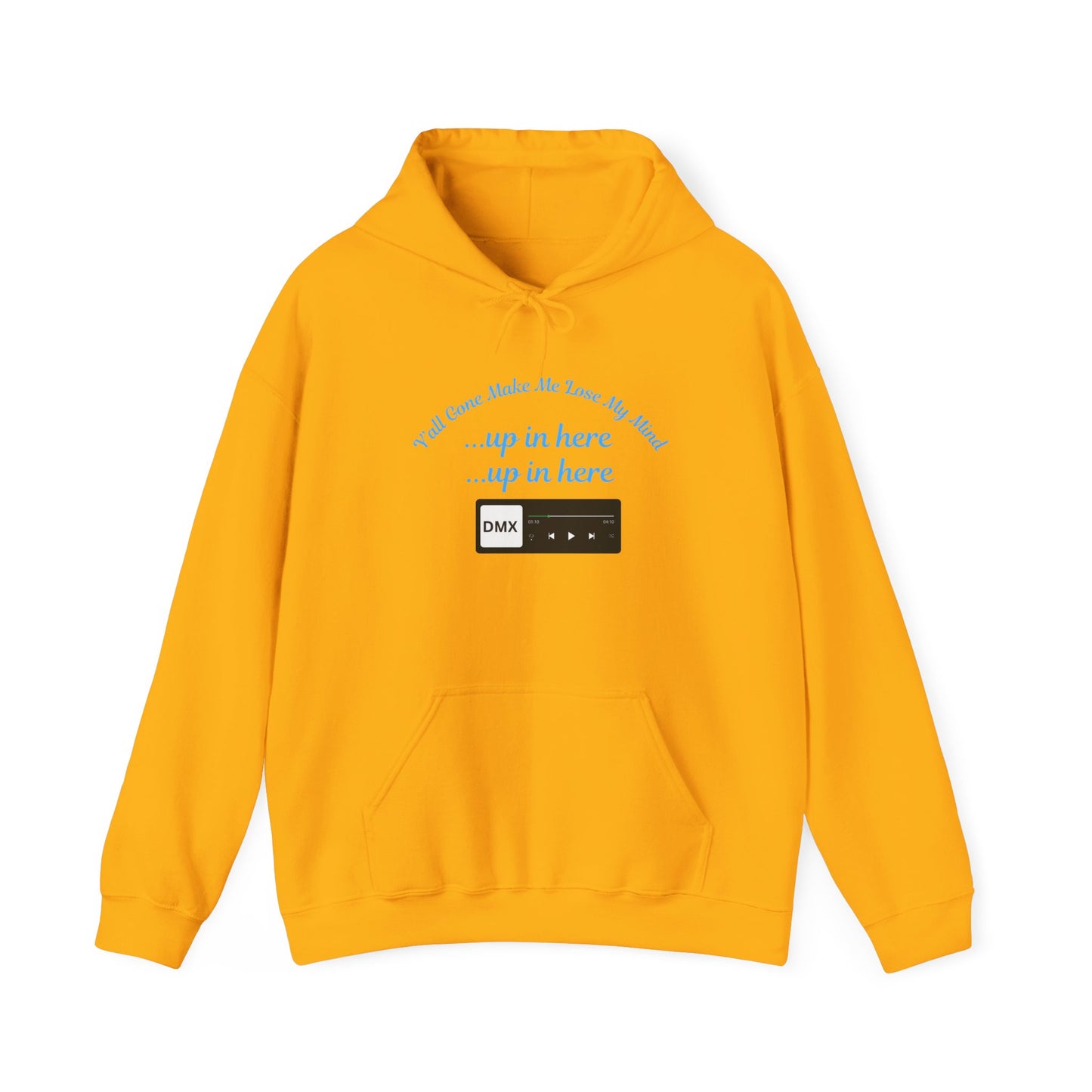 Yall Gone Make Me Lose My Mind Up In Here Unisex Hooded Sweatshirt Pullover Rap Song