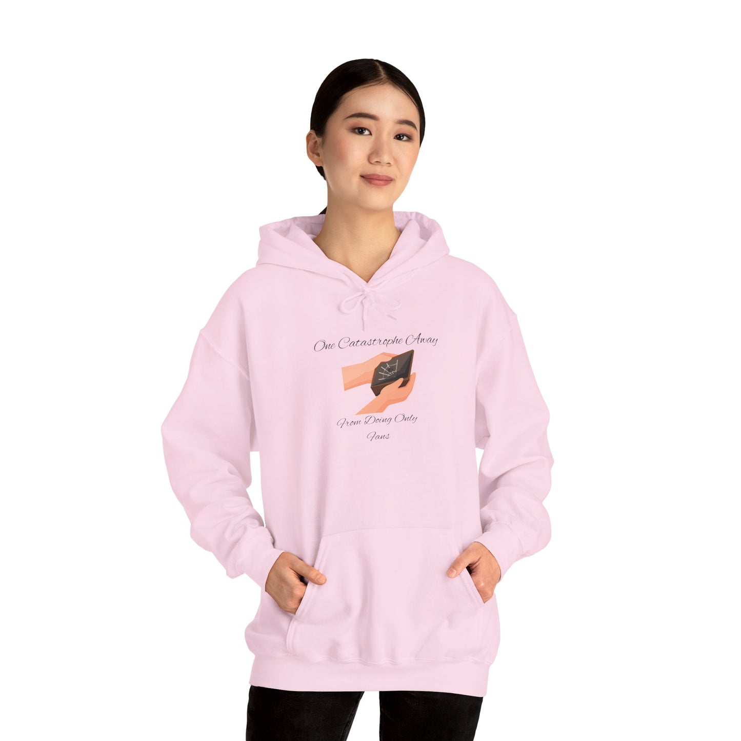 One Catastrophe Away From Doing Only Fans Unisex Hooded Sweatshirt Pullover Sweater Hoodie