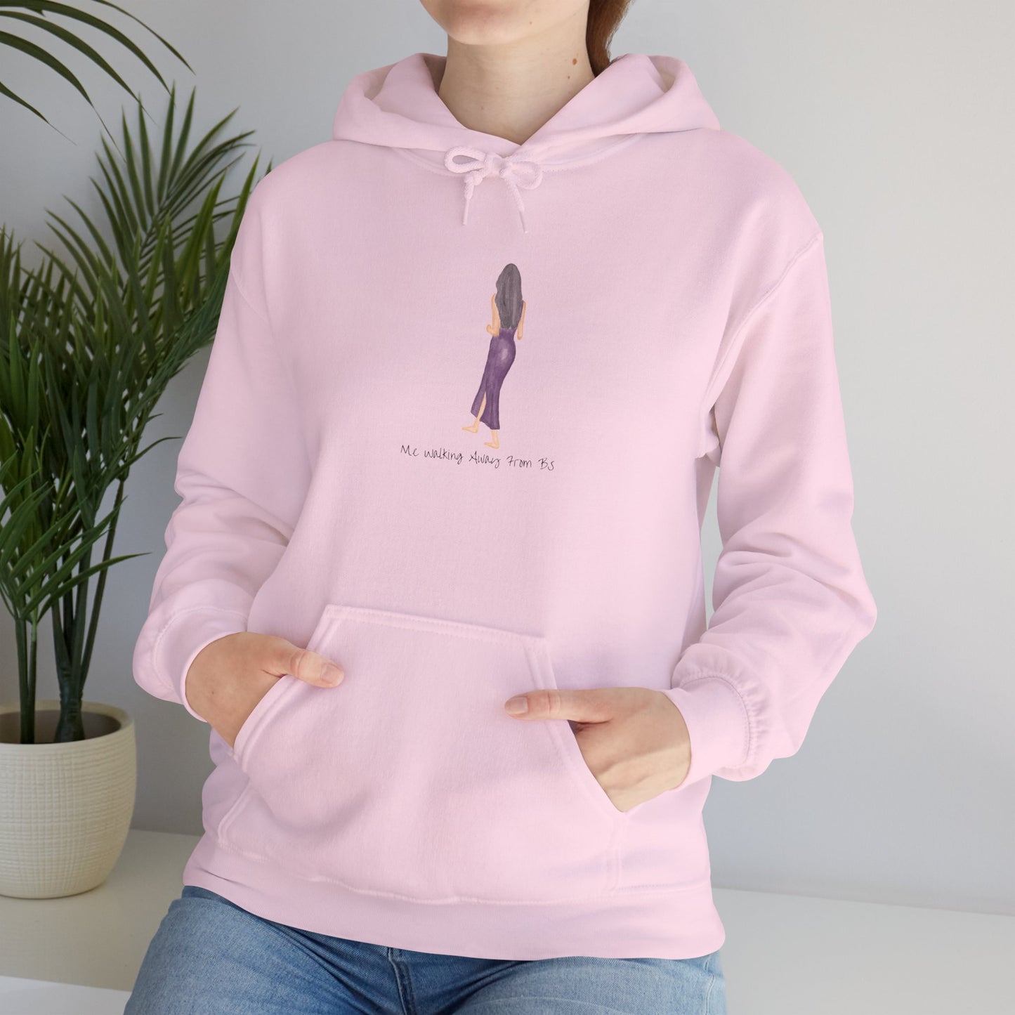 Me Walking Away From BS Unisex Hoodie Sweater Pullover Sweatshirt
