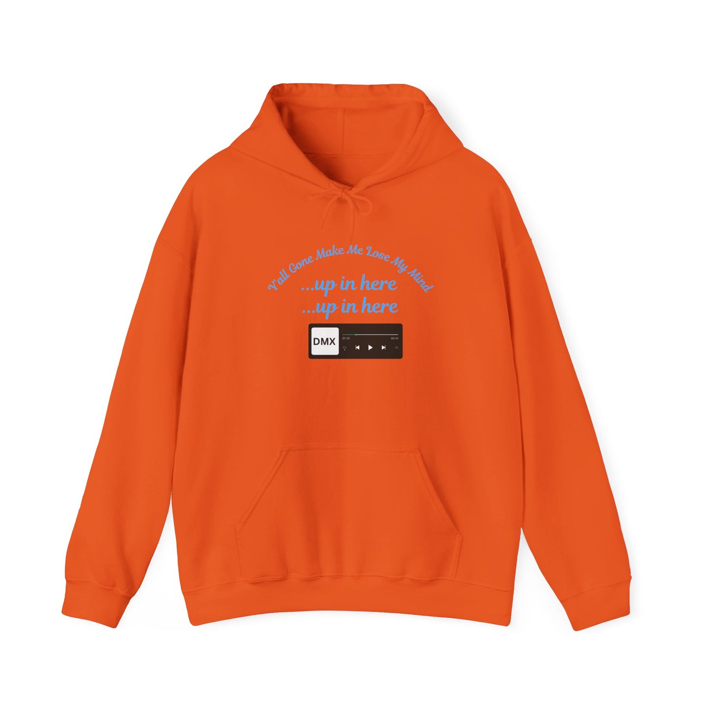 Yall Gone Make Me Lose My Mind Up In Here Unisex Hooded Sweatshirt Pullover Rap Song