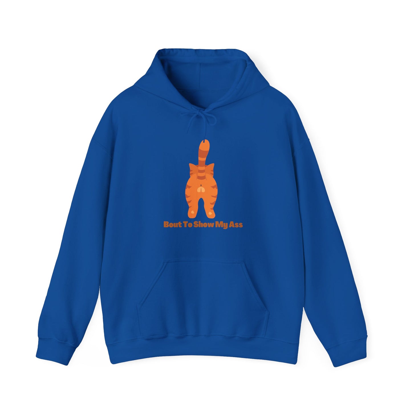 Bout To Show My Ass Unisex Heavy Blend Hooded Sweatshirt Cat Shirt Animal Shirt Funny Humor Shirt Drunk Shirt Pullover Hoodie