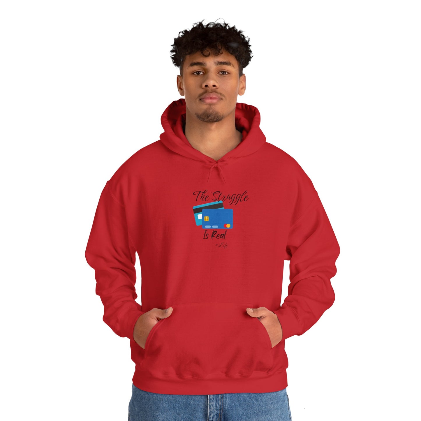 The Struggle is Real Hoodie Unisex Heavy Blend Sweatshirt Pullover Sweater Hooded Sweatshirt