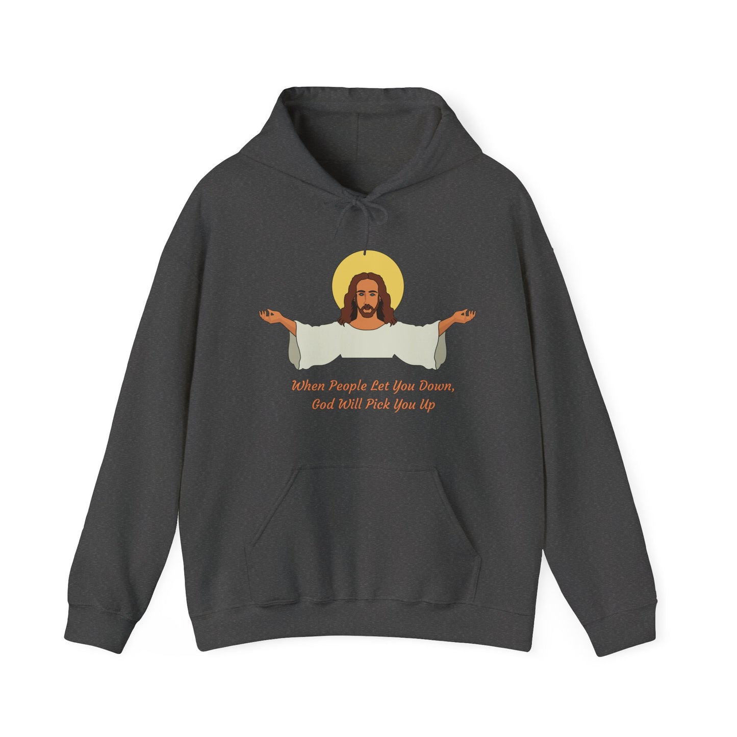 When People Let You Down God Will Pick You Up Unisex Heavy Blend Hooded Sweatshirt Religious Faith Pullover Hoodie Sweater