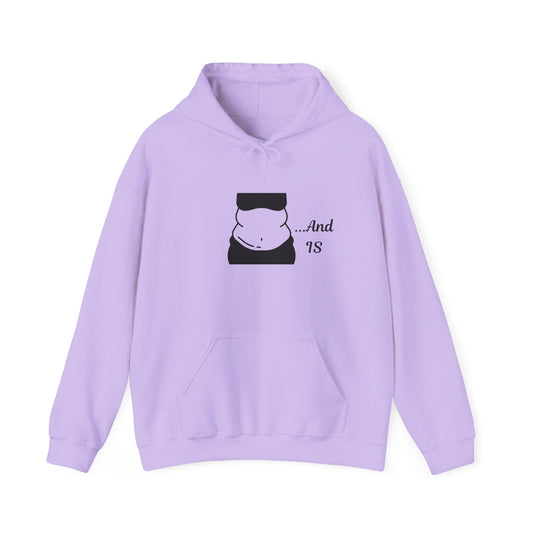And IS Hoodie Unisex Heavy Blend™ Hooded Sweatshirt Fat Fupa Big Girl Rolls Pullover Sweater
