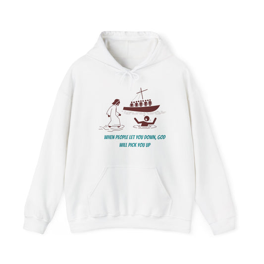 When People Let You Down, God Will Pick You Up Unisex Heavy Blend Hooded Sweatshirt Faith Religious God Church Bible