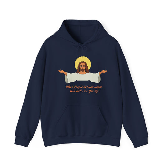 When People Let You Down God Will Pick You Up Unisex Heavy Blend Hooded Sweatshirt Religious Faith Pullover Hoodie Sweater